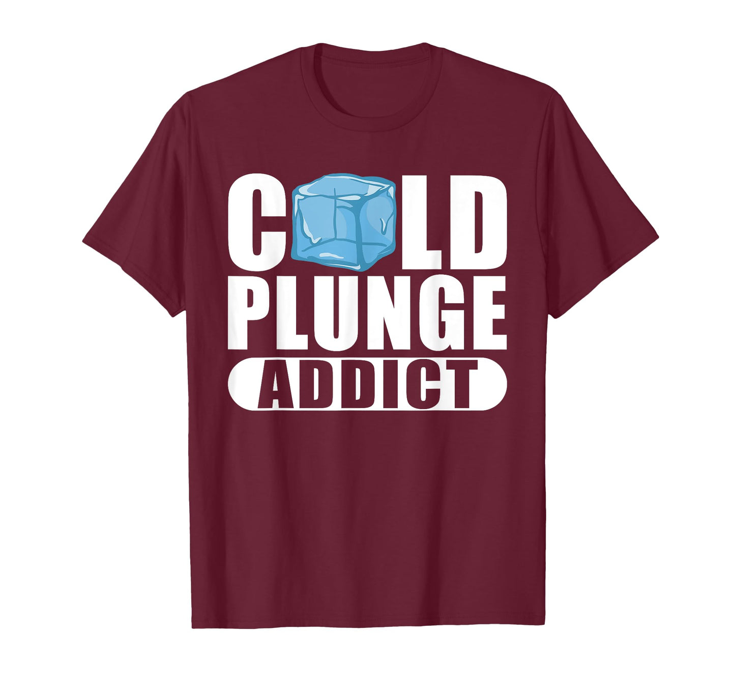 Cold Plunge Addict Ice Bath T-Shirt