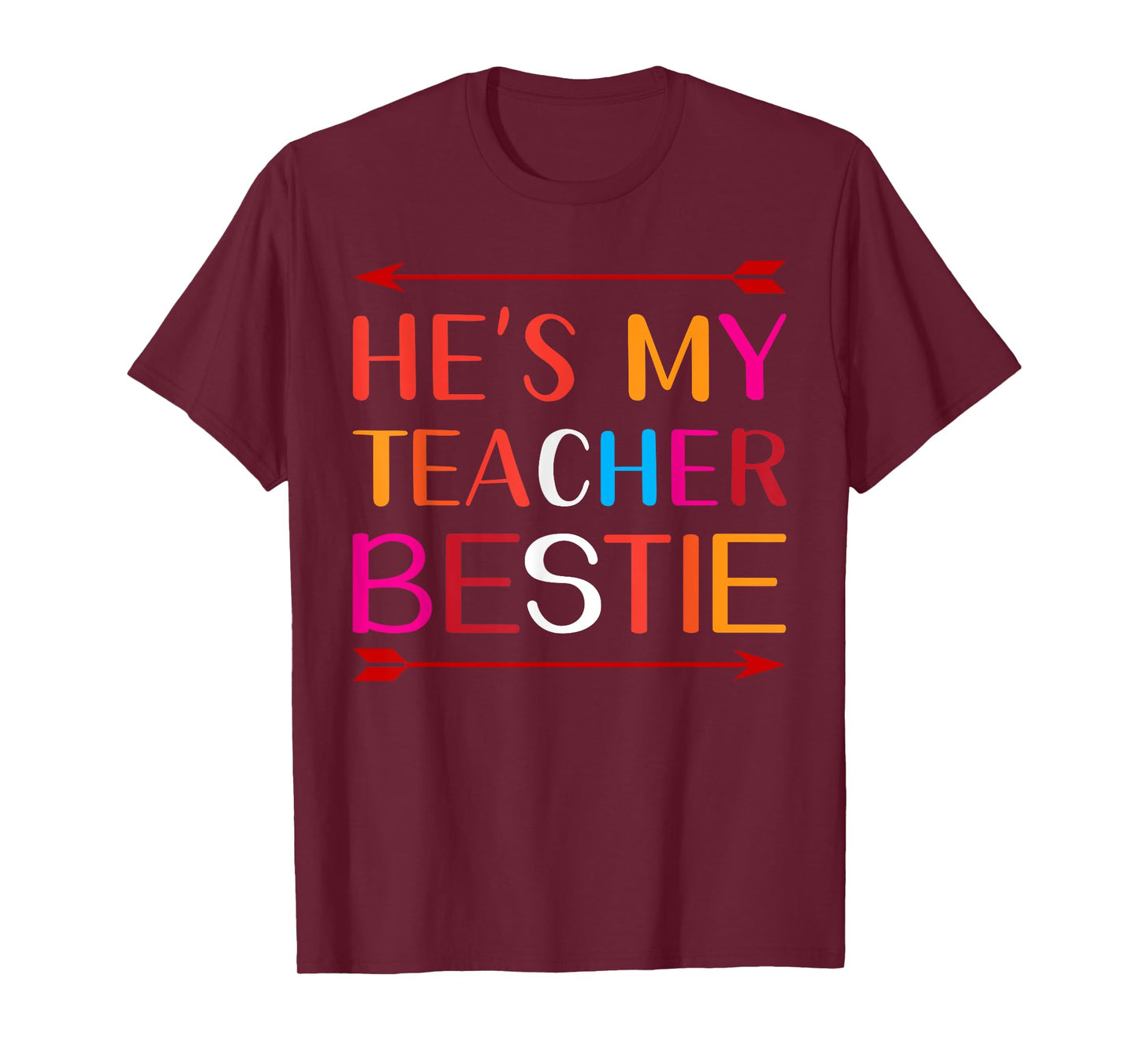 He's My Teacher Bestie Gifts T-Shirt for Men Women Girls Kids