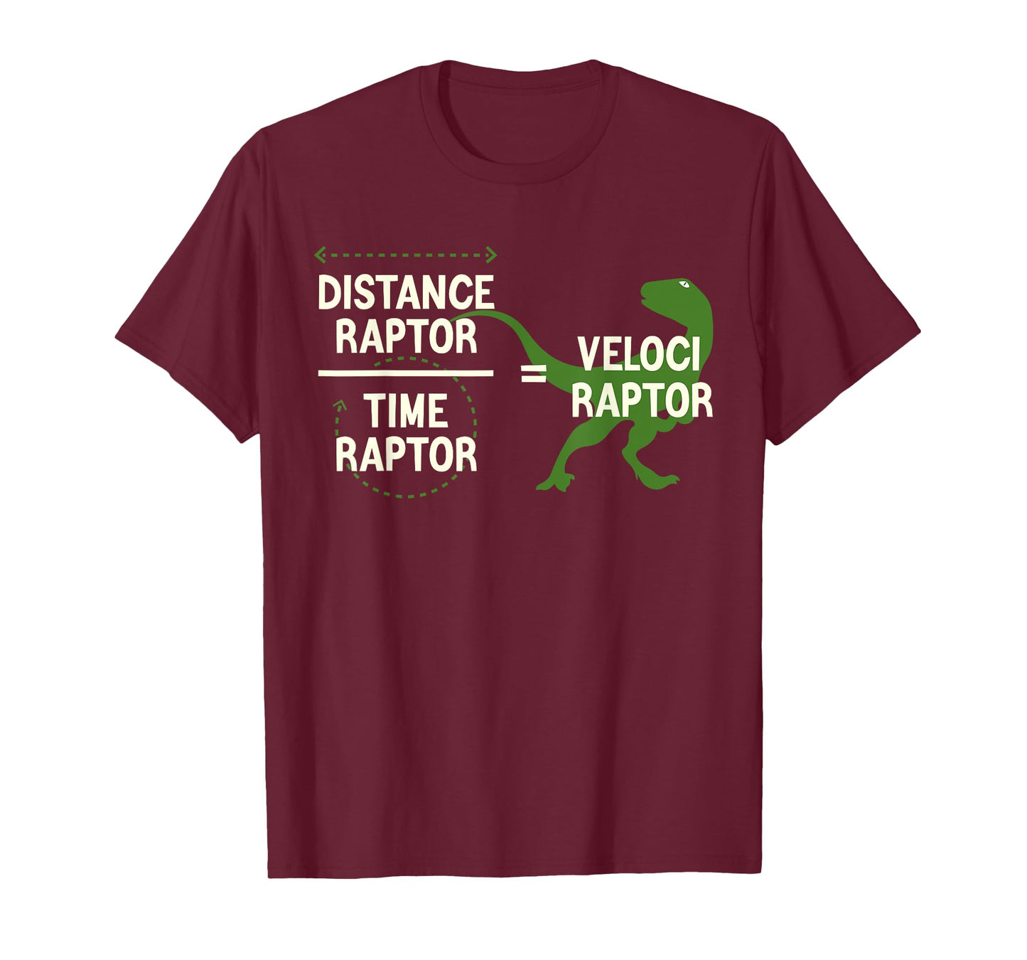 Funny Physics Velociraptor Distance Raptor Over Time Raptor T-Shirt