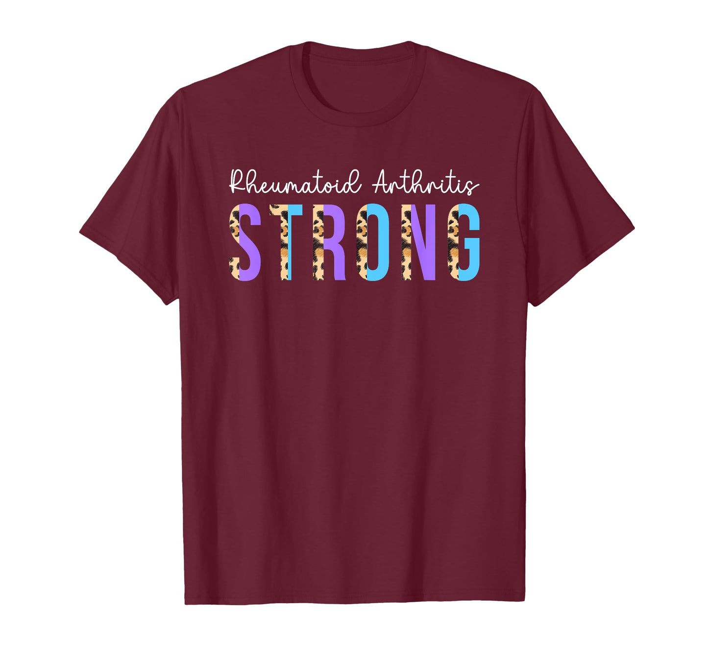 Rheumatoid Arthritis Strong Rheumatoid Arthritis Awareness T-Shirt
