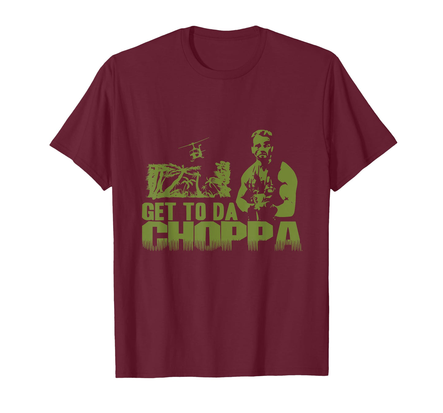 Get To The Choppa T-Shirt T-Shirt
