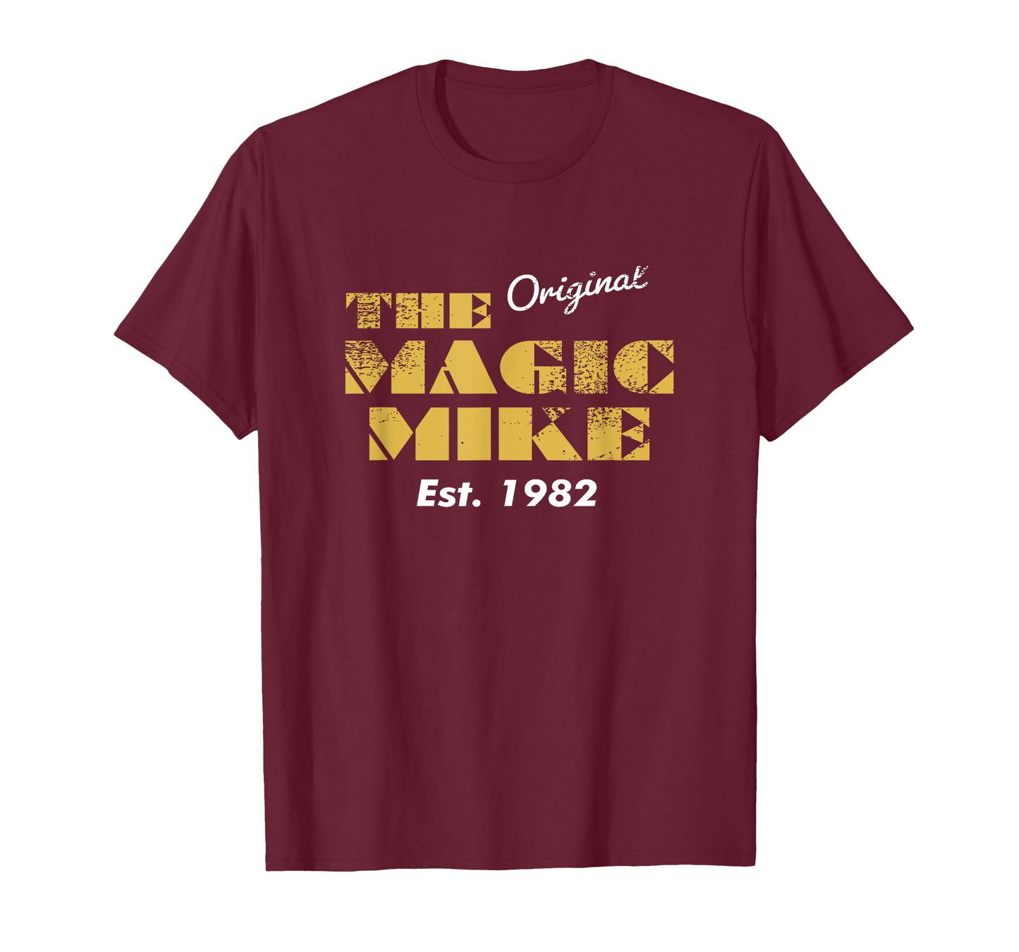 The Original Magic Mike Birthday 1982 T-Shirt