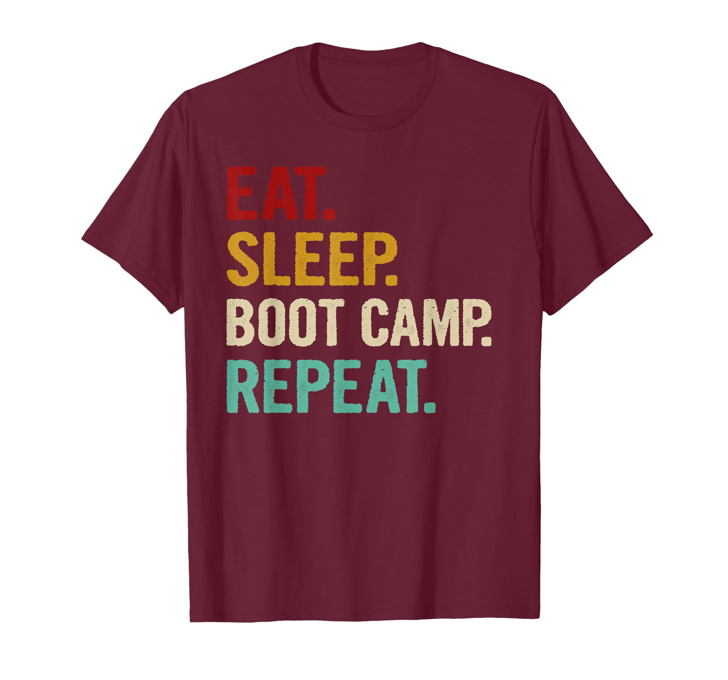 Eat Sleep Boot Camp Repeat Cool Fitness Workout Vintage Gift T-Shirt