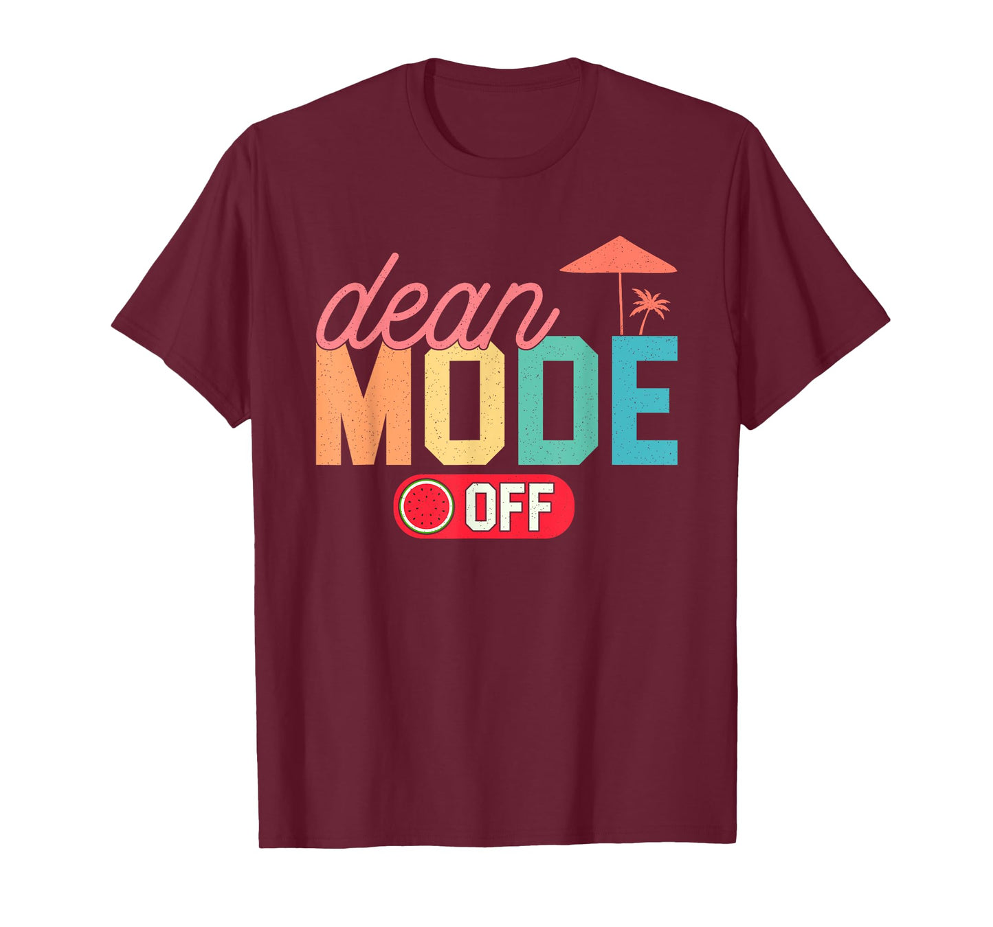 Dean Mode Off Hello Summer Last Day Of School Collage Dean T-Shirt
