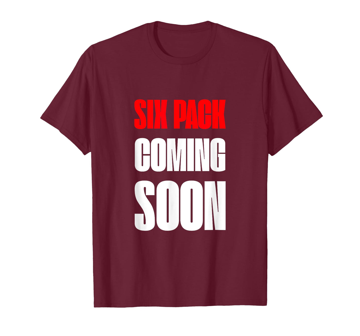 Six Pack Coming Soon - T-Shirt