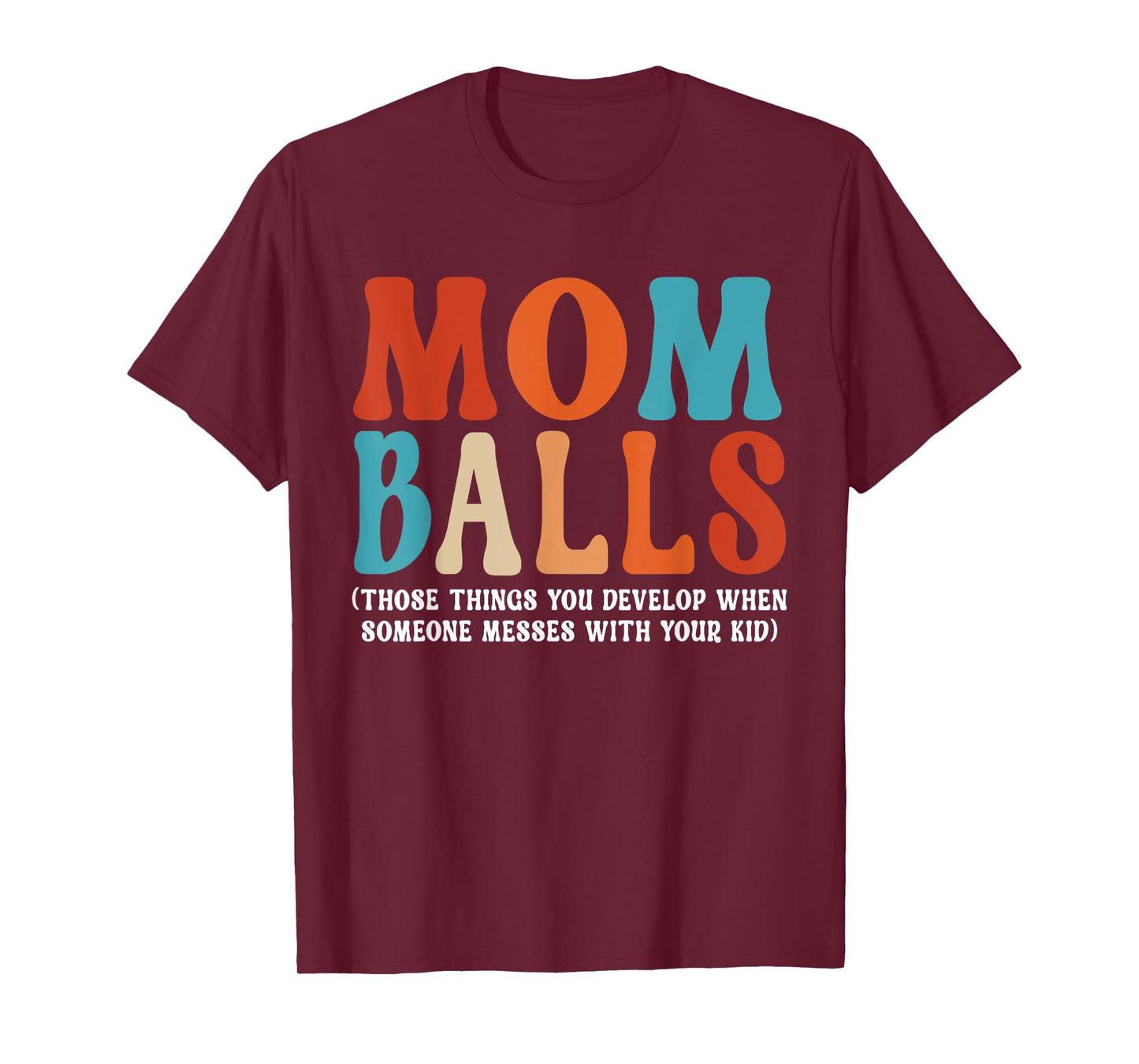 Mom Balls T-Shirt