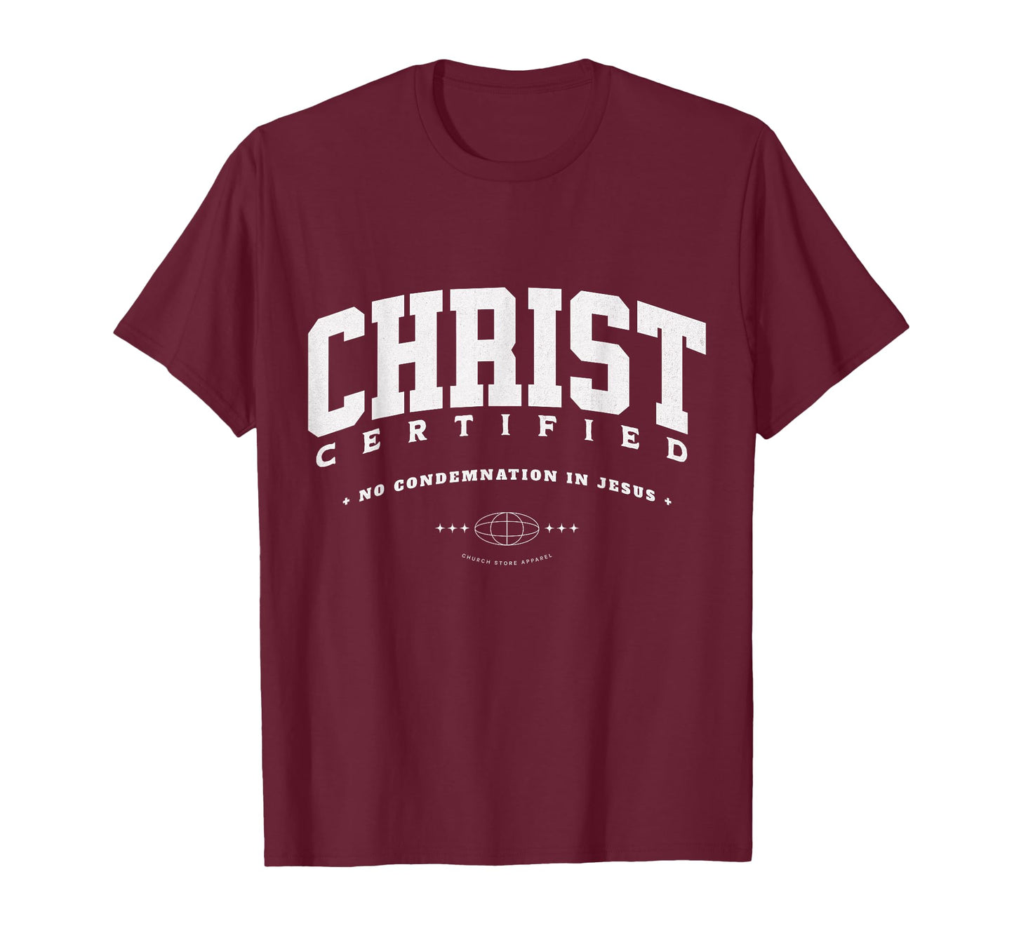 Christ Certified, Now No Condemnation For Those In Jesus T-Shirt