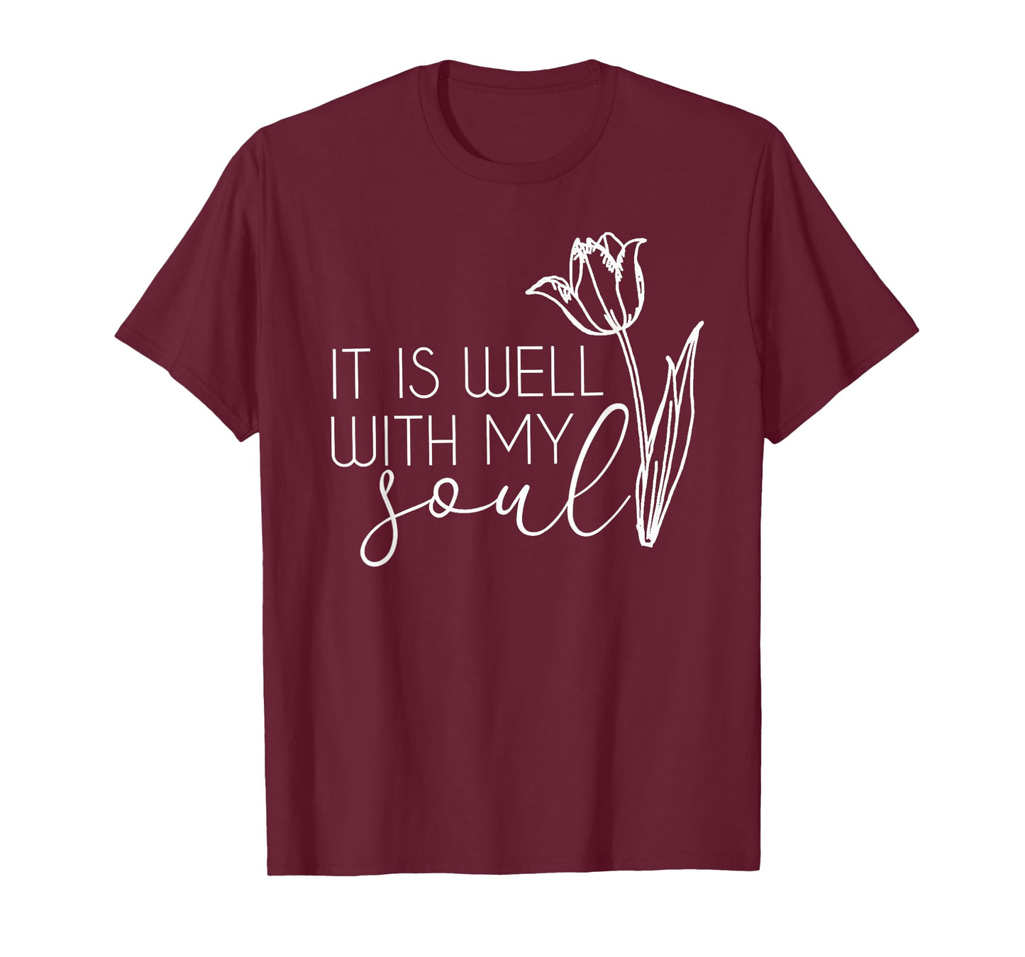 It Is Well With My Soul Tshirt T-Shirt