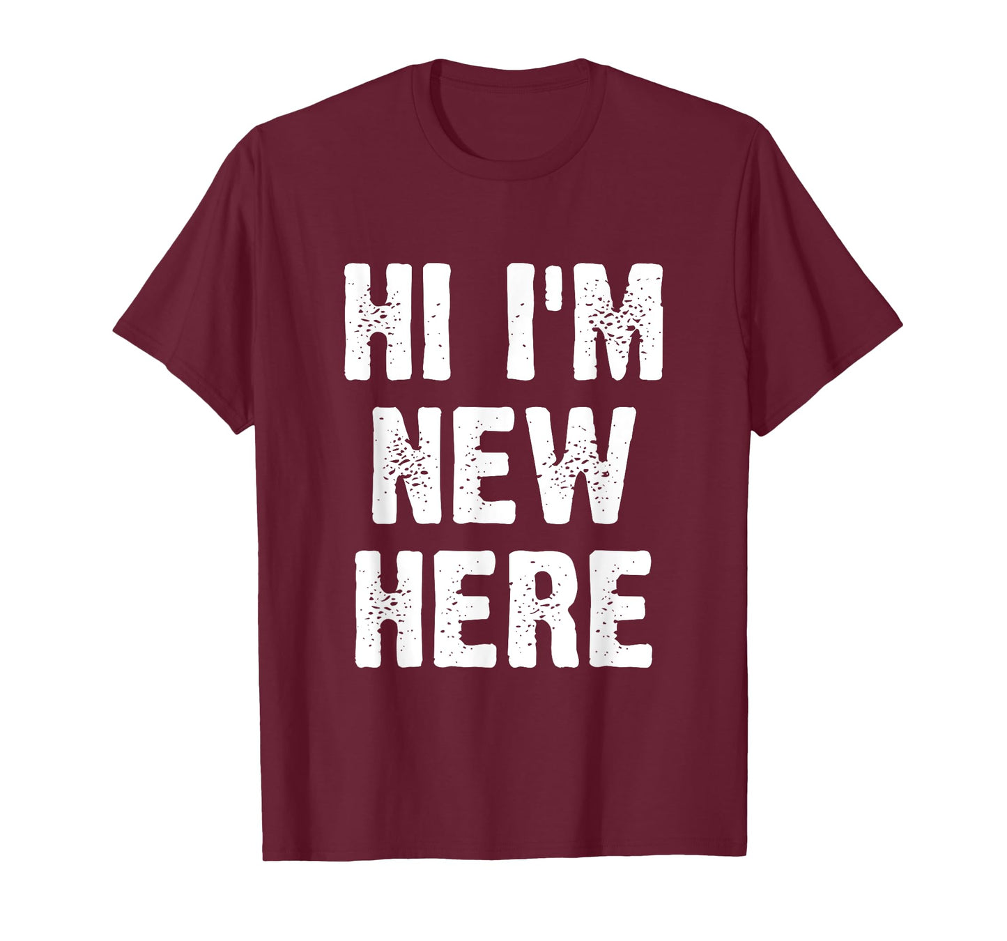 Hi I'm New Here T-Shirt