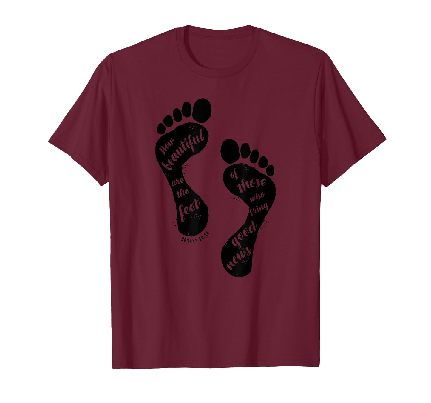 How Beautiful are the Feet Romans Bible Verse Christian T-Shirt