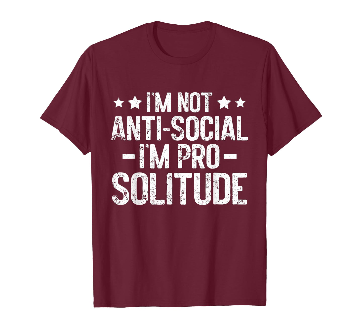Im not antisocial im pro Solitude Introvert T-Shirt