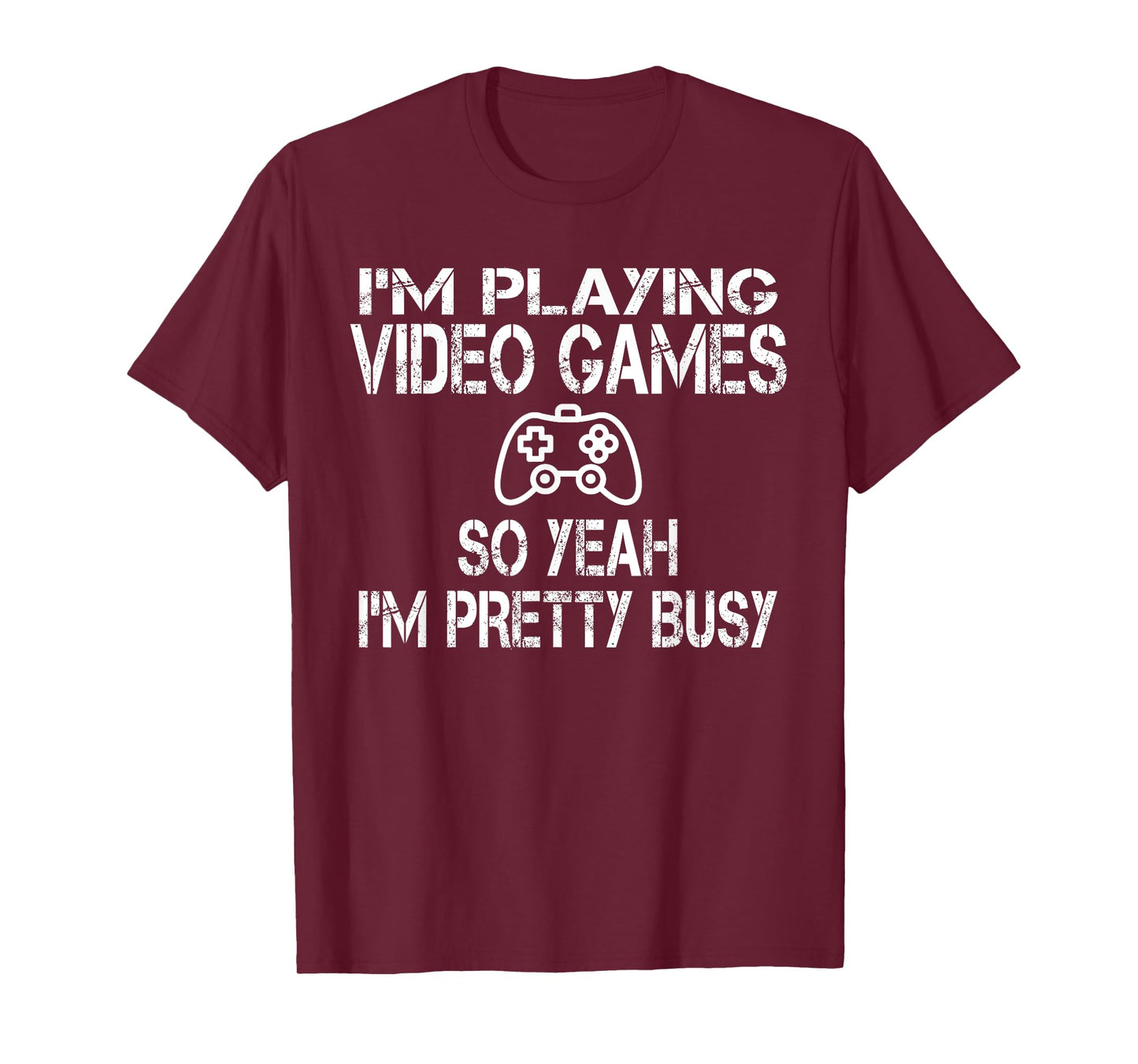 Funny Gamer I'm playing video games so yeah I'm pretty busy T-Shirt