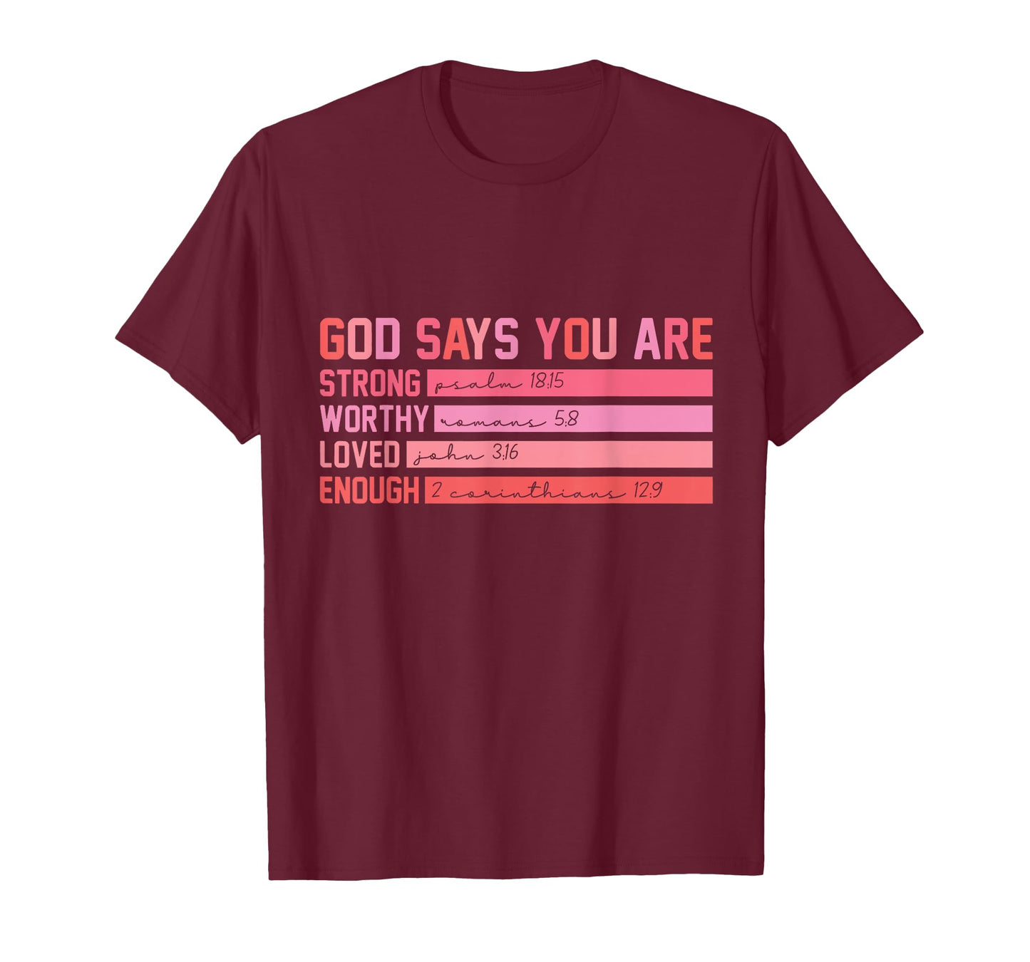 Vintage God Says You Are Strong Worthy Loved Enough Tee Gift T-Shirt