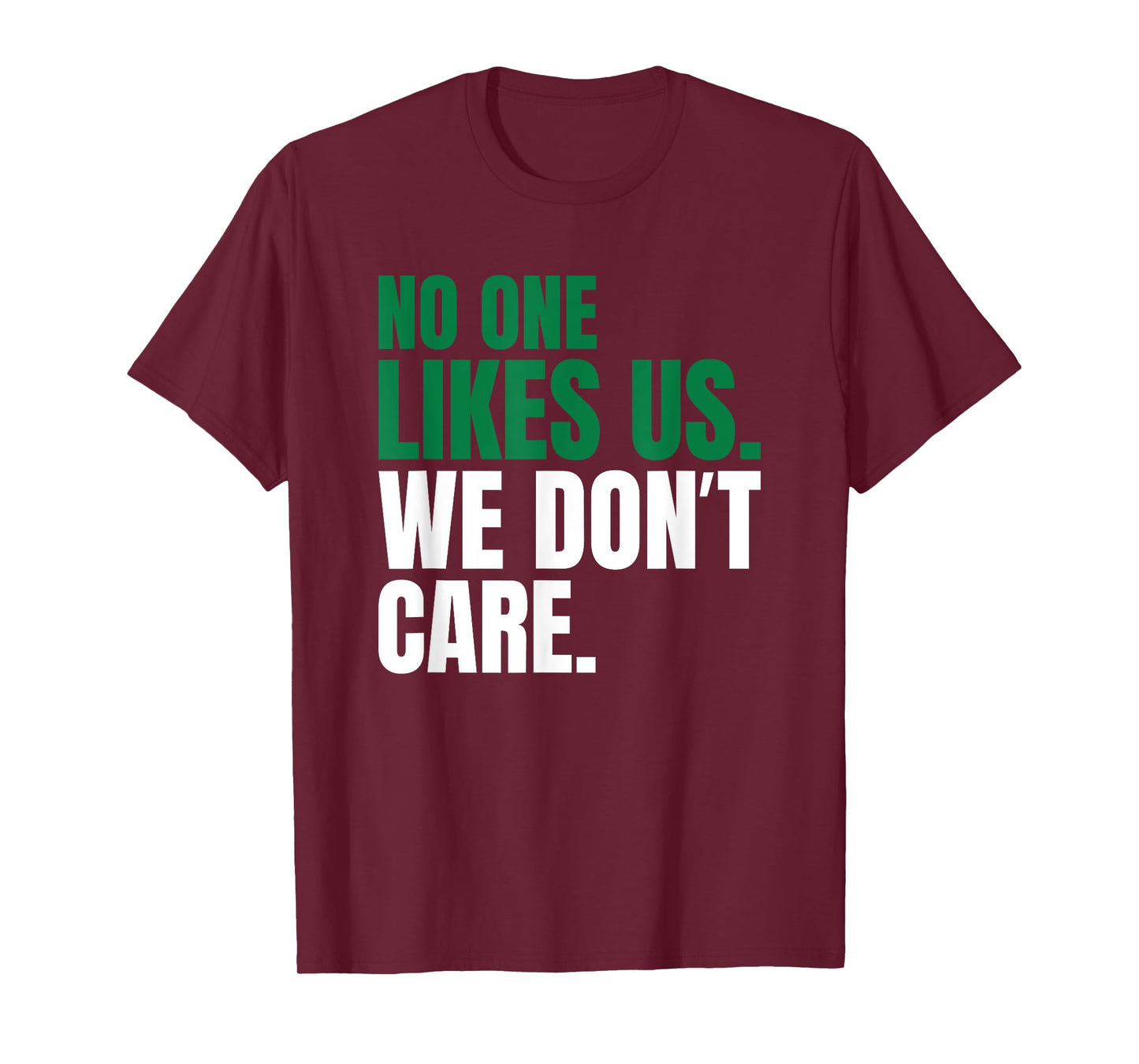 No One Likes Us We Don't Care Motivational Vintage Philly T-Shirt