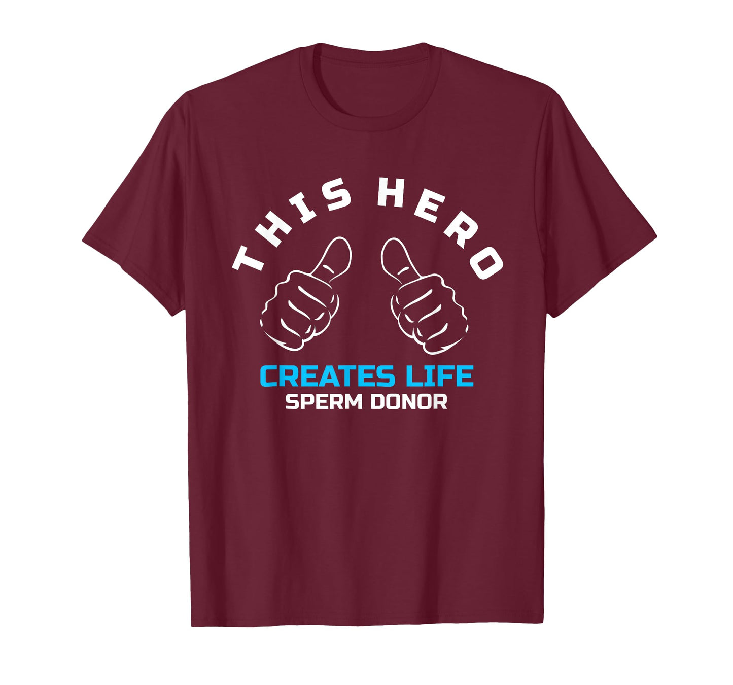 This Hero Creates Life Sperm Donor Tee Shirt T-Shirt