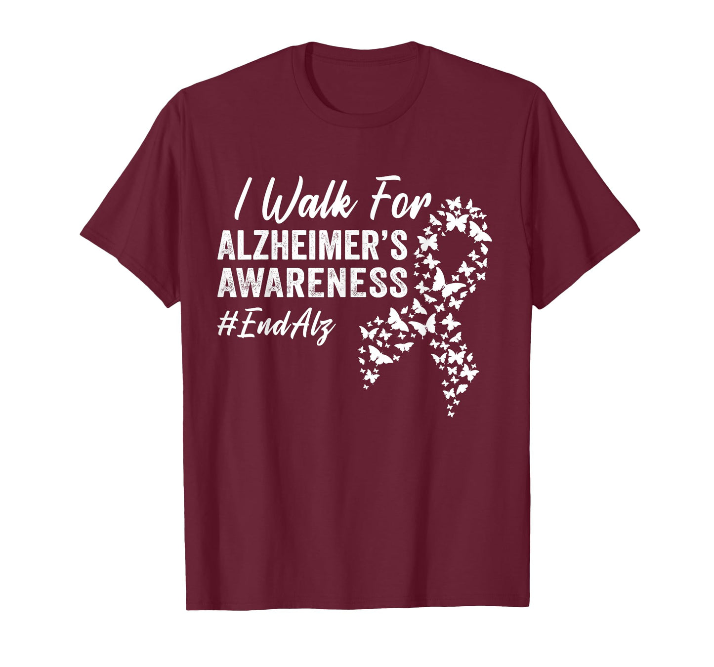 I Walk for Alzheimer's Awareness To End Alz Dementia Disease T-Shirt