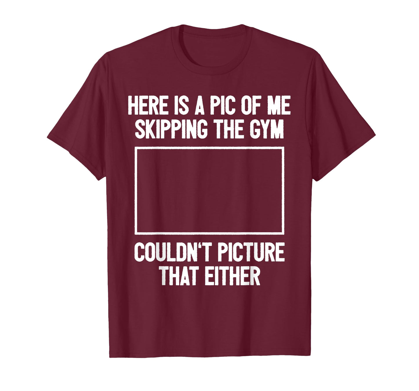 Funny Workout Bodybuilding Fitness I Picture Skipping Gym T-Shirt