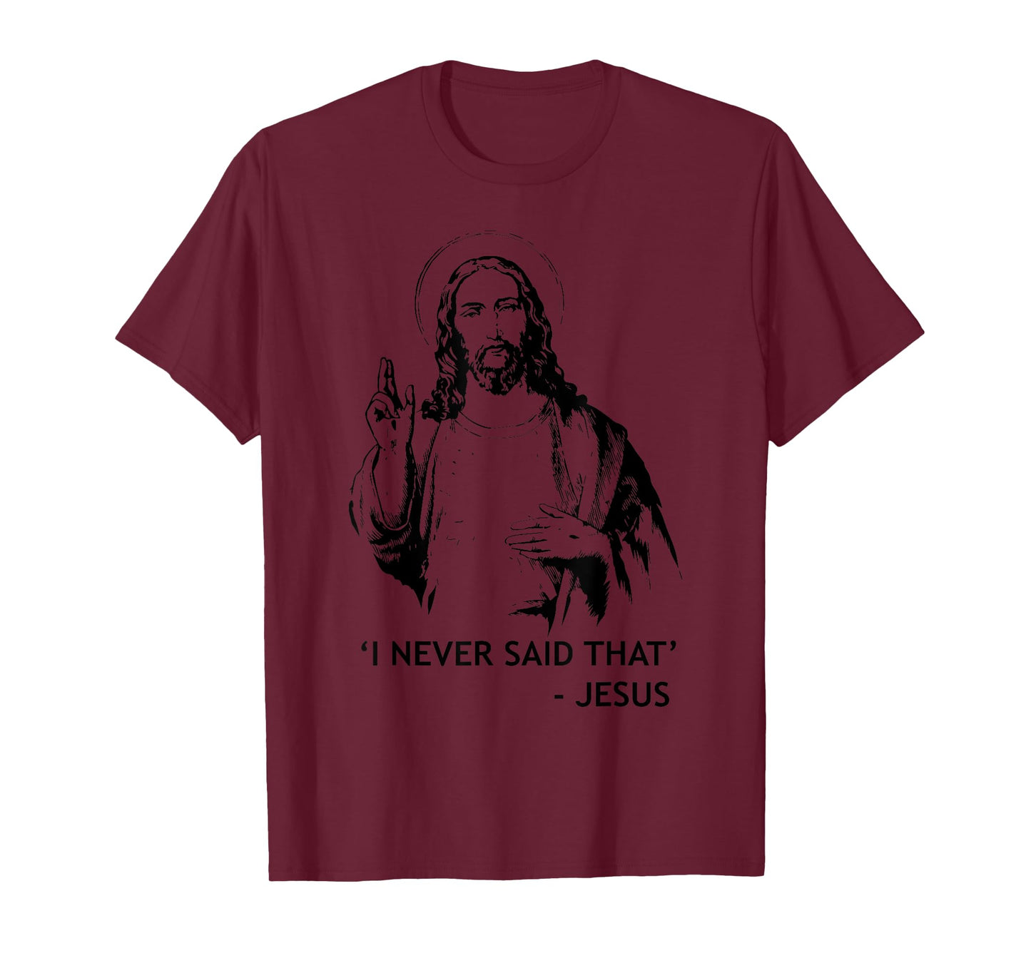 Christian Jesus Religious I Never Said That T-Shirt