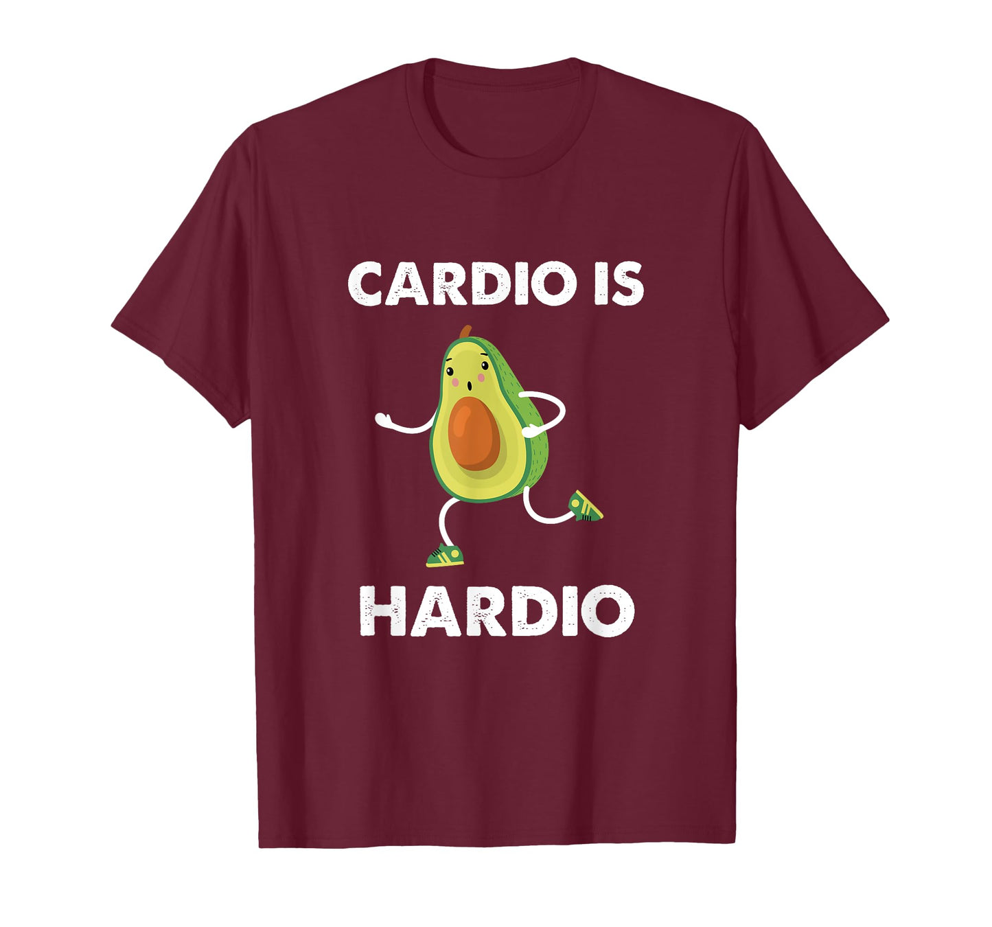 Funny Exercise Cardio Is Hardio Shirt Avocados Running Gym T-Shirt
