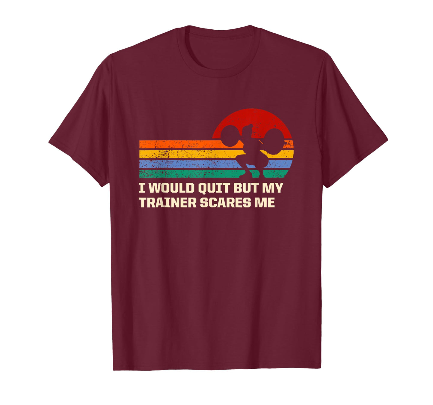 My Trainer Scares Me Funny Workout Humor Gym Training Joke T-Shirt