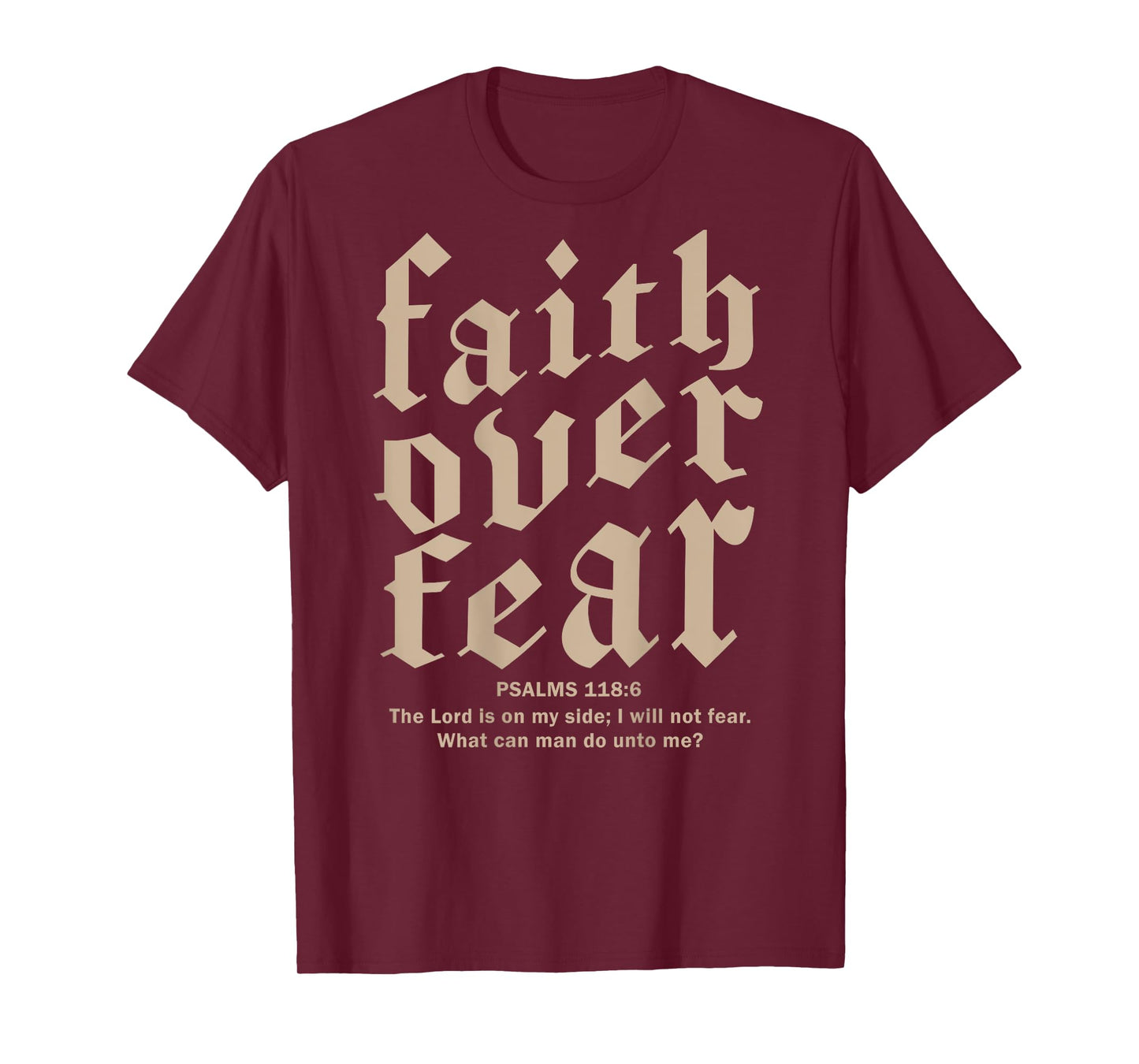 Faith Over Fear Christian Shirt On Back Men Women T-Shirt