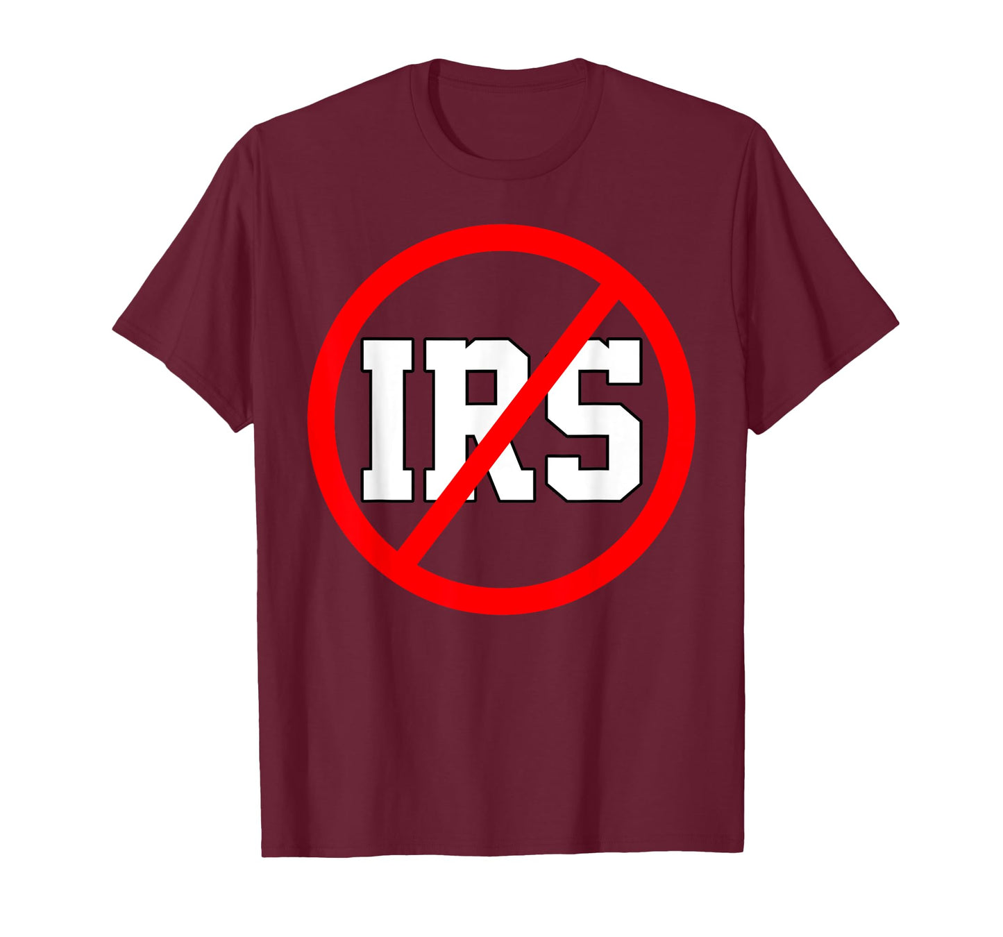 Defund The IRS Funny Abolish The IRS Anti Government Tax T-Shirt