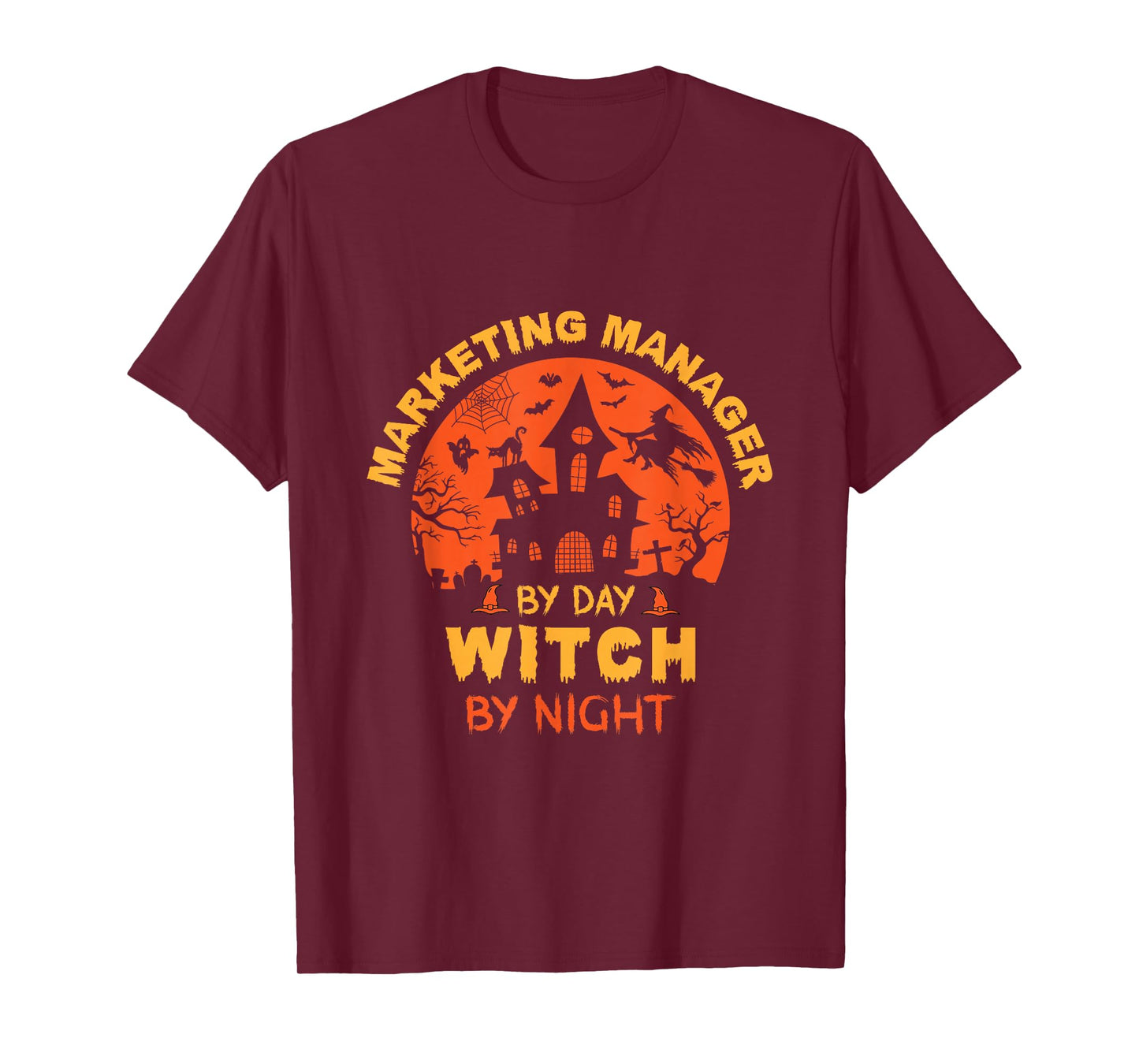 Marketing Manager by Day Witch by Night Funny Halloween T-Shirt