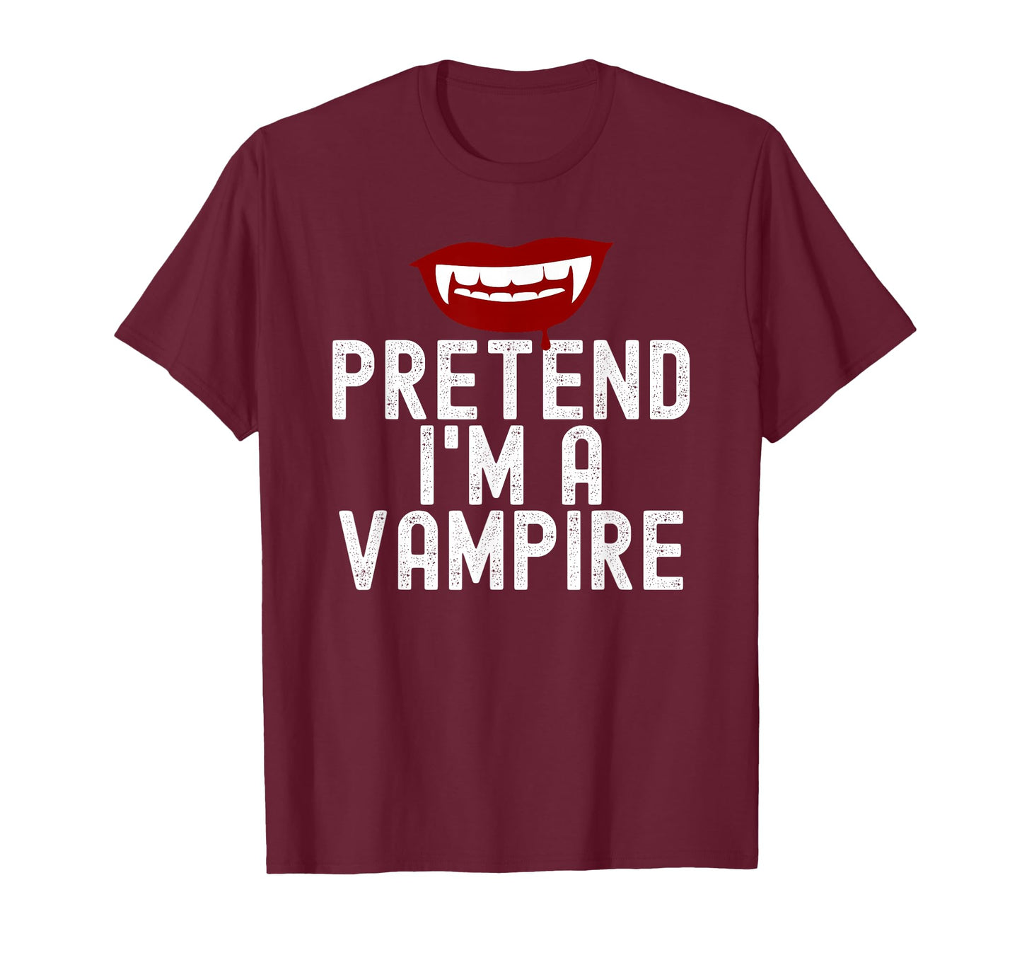 Pretend I'm A Vampire Halloween Costume Trick-Or-Treat T-Shirt