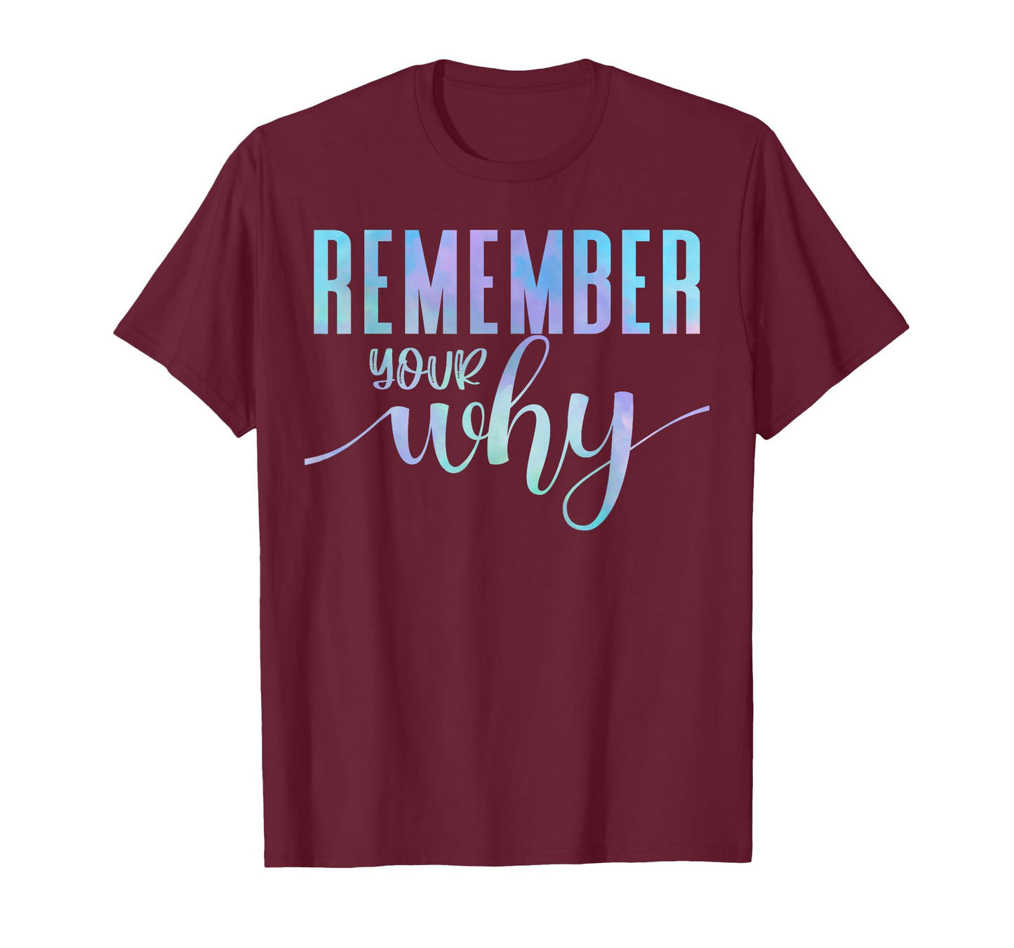 Remember Your Why Gym Motivation Fitness Inspirational Gift T-Shirt