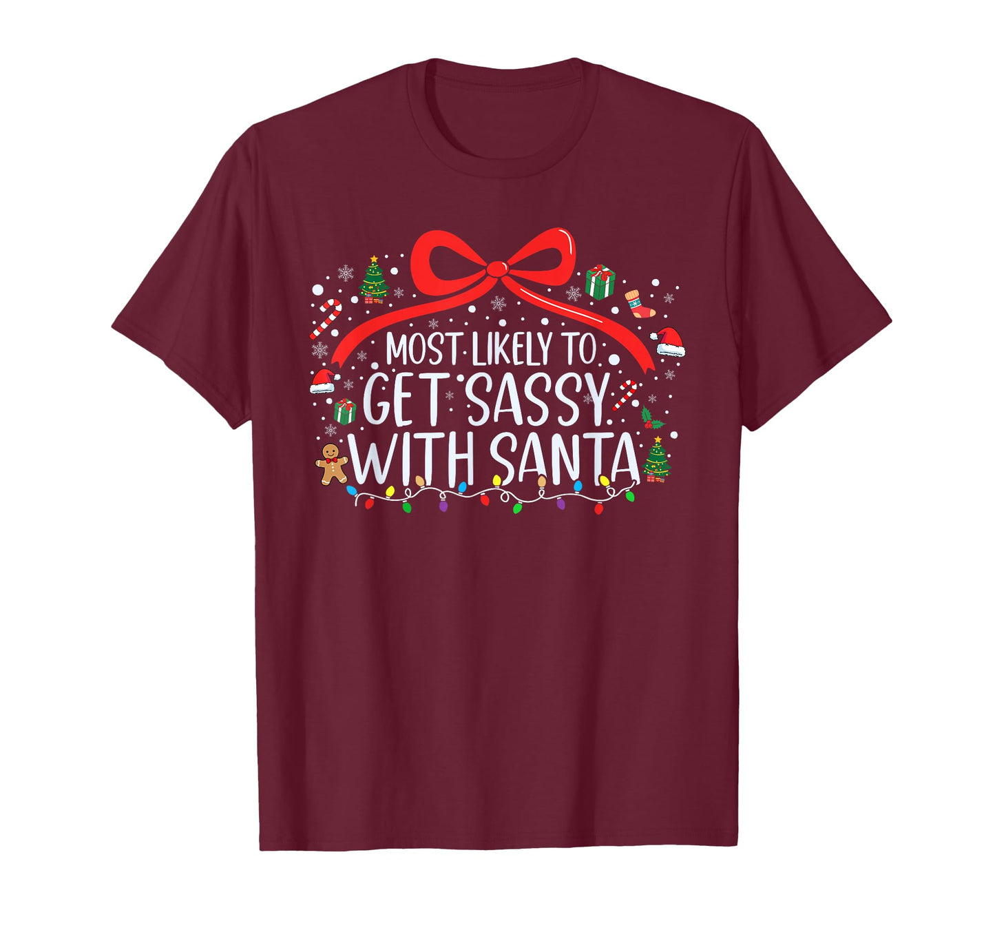 Most Likely to Get Sassy with Santa Christmas Family Xmas T-Shirt