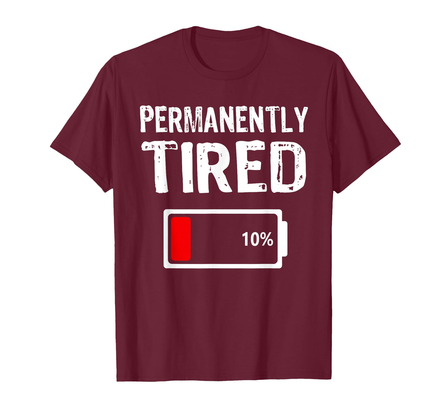 Permanently Tired Funny Slogan Always Tired T-Shirt
