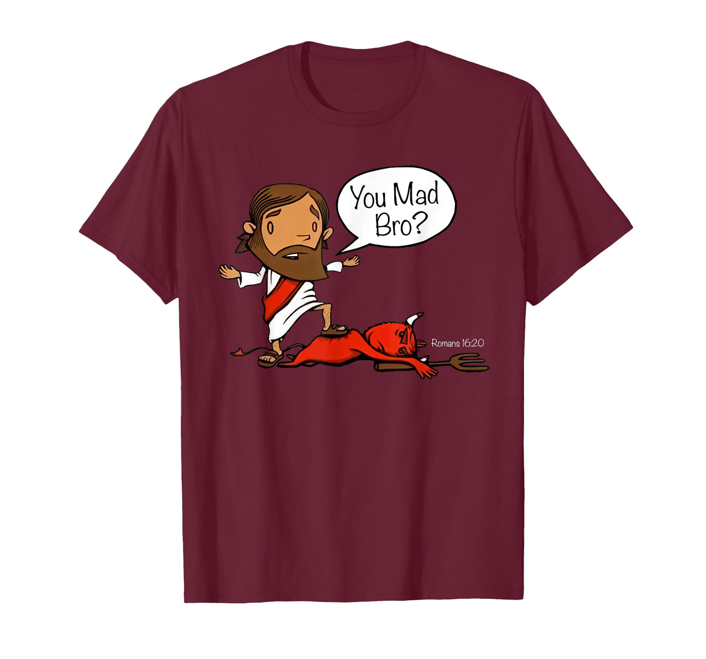 Jesus asks satan you mad bro T-Shirt