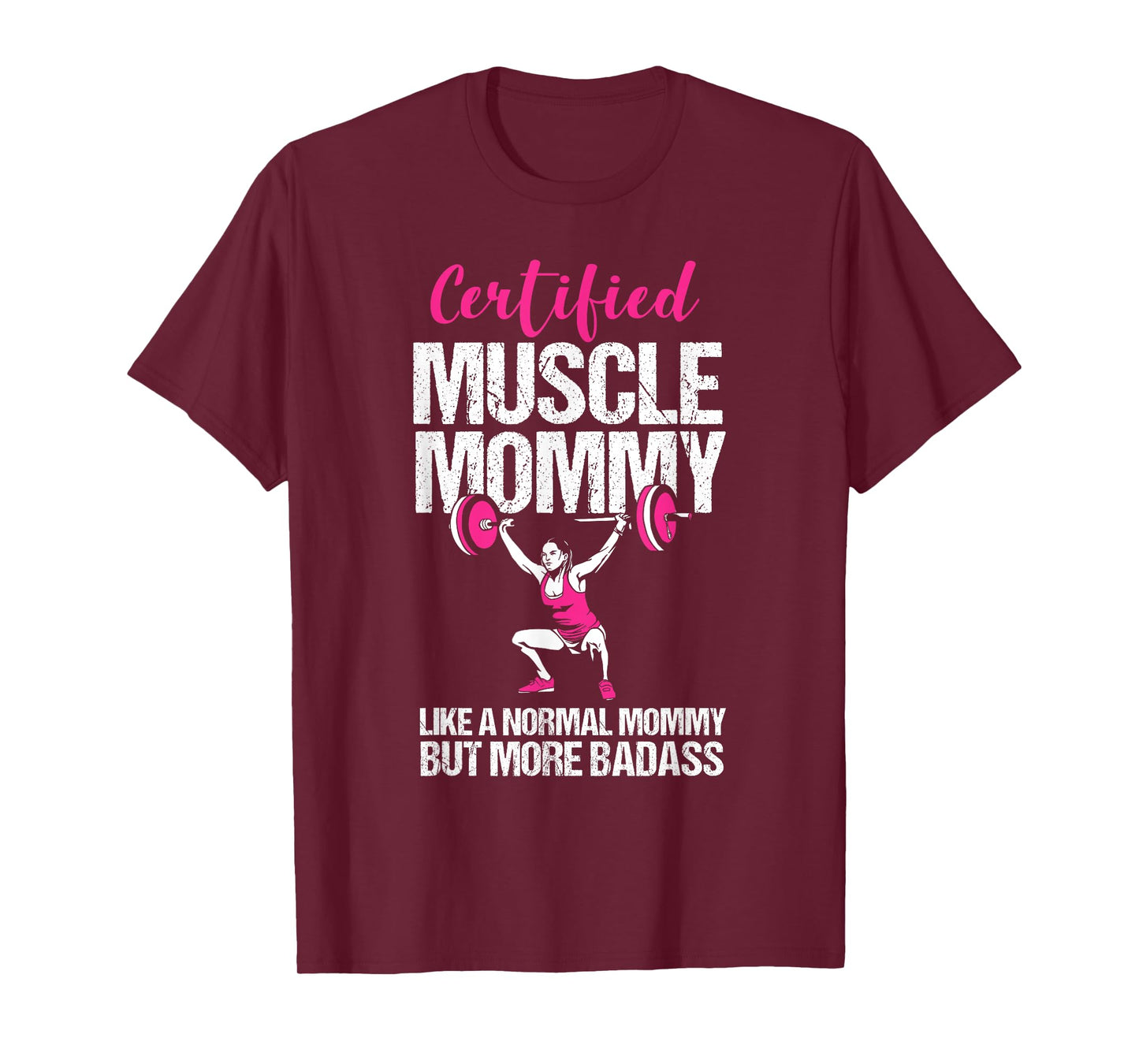 Certified Muscle Mommy Like Normal But Badass Funny Gym Mom T-Shirt