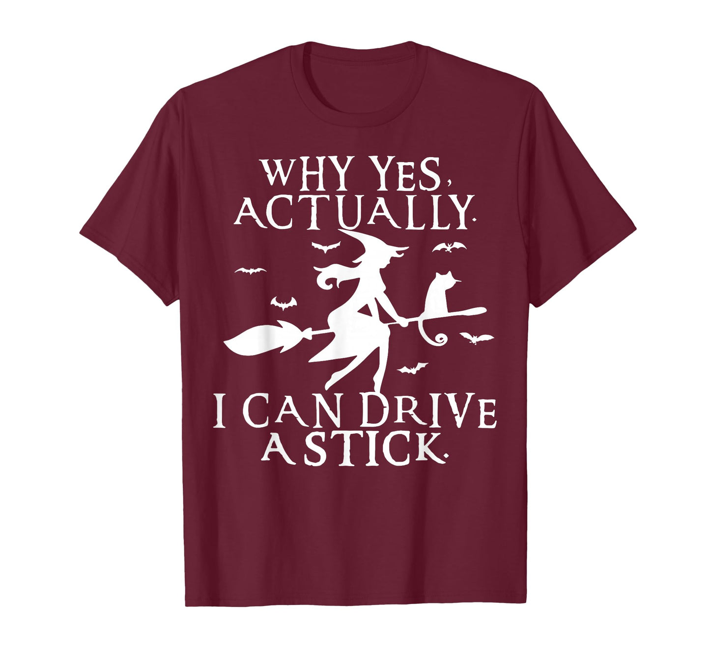 Yes I Can Drive A Stick Funny Halloween Spooky Witch T-Shirt