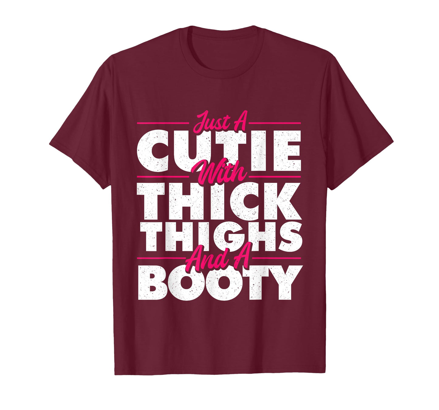 Just A Cutie With Thick Thighs - Big Girl Gym T-Shirt
