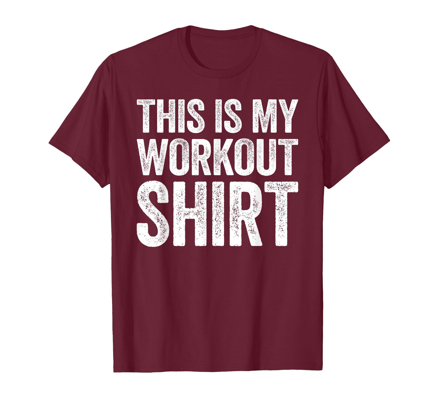 This Is My Workout Shirt T-Shirt Gym Shirt T-Shirt