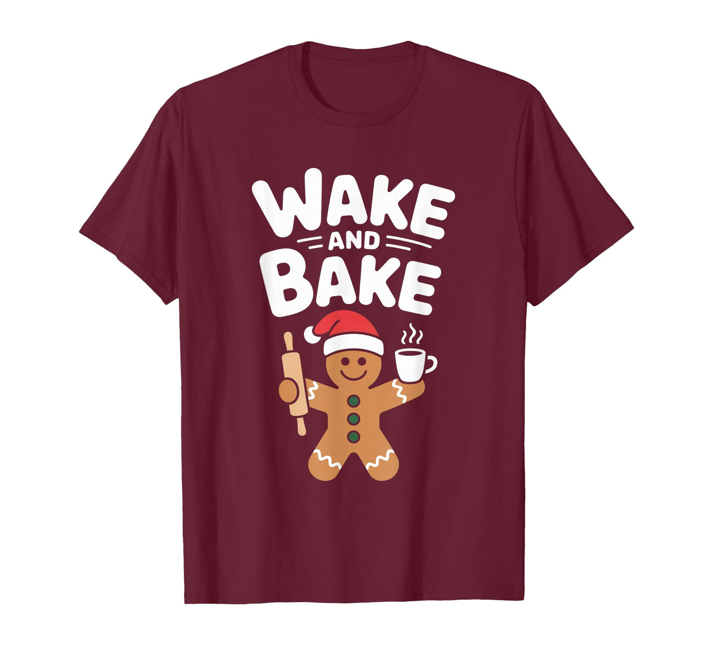 Wake and Bake Gingerbread Rolling Pin Christmas Cookie T-Shirt