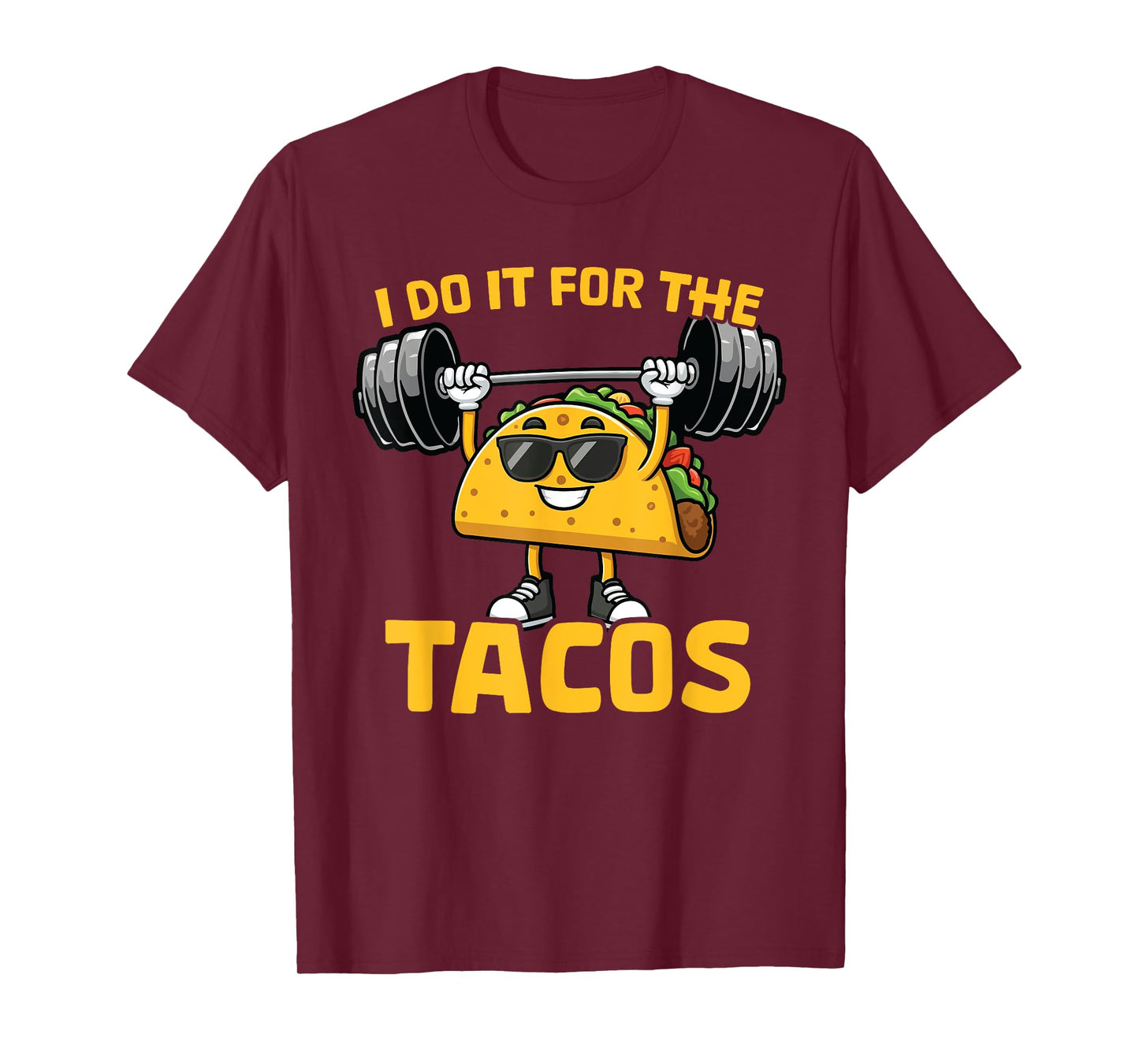 I Do It For The Tacos Funny Saying Taco Workout Gym T-Shirt