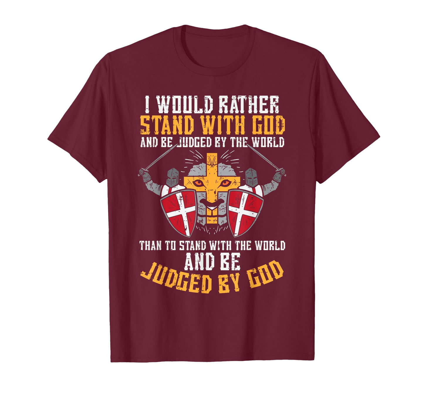 I Would Rather Stand With God Jesus Christian Men Women Kids T-Shirt