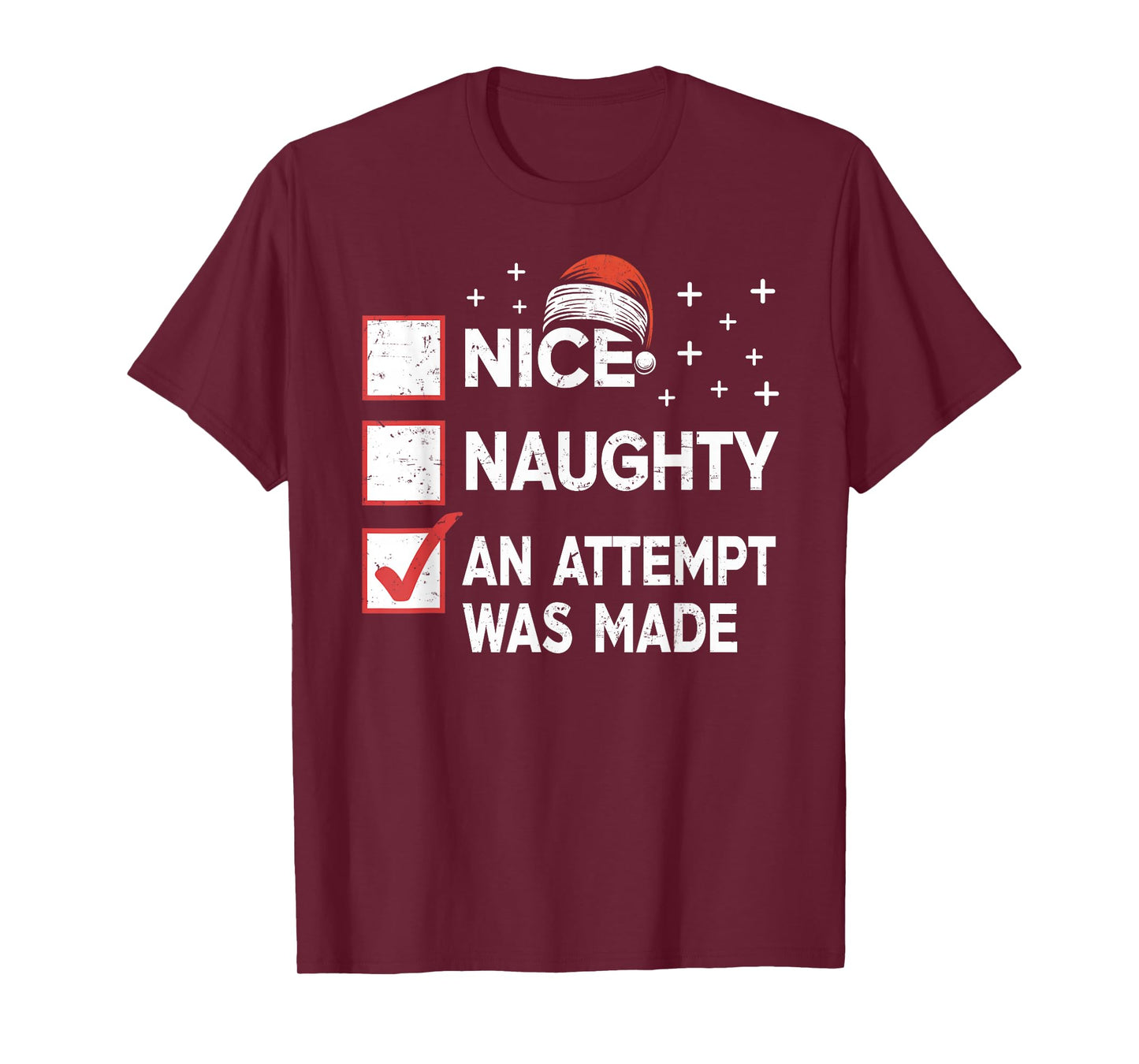 Christmas Nice Naughty An Attempt Was Made Xmas List Santa T-Shirt