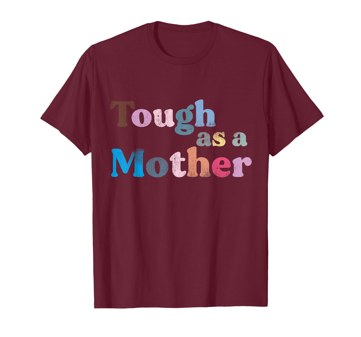 Tough as a Mother Funny Sarcastic Tough Mom Retro Style T-Shirt