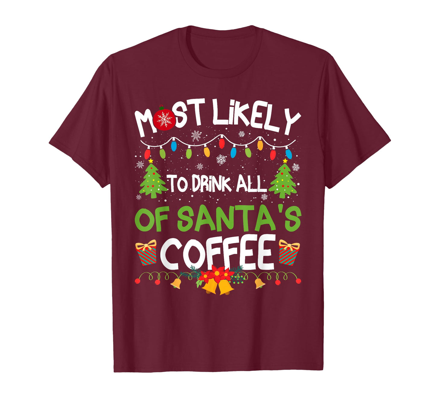 Family Matching Most Likely to Drink All of Santa's Coffee T-Shirt