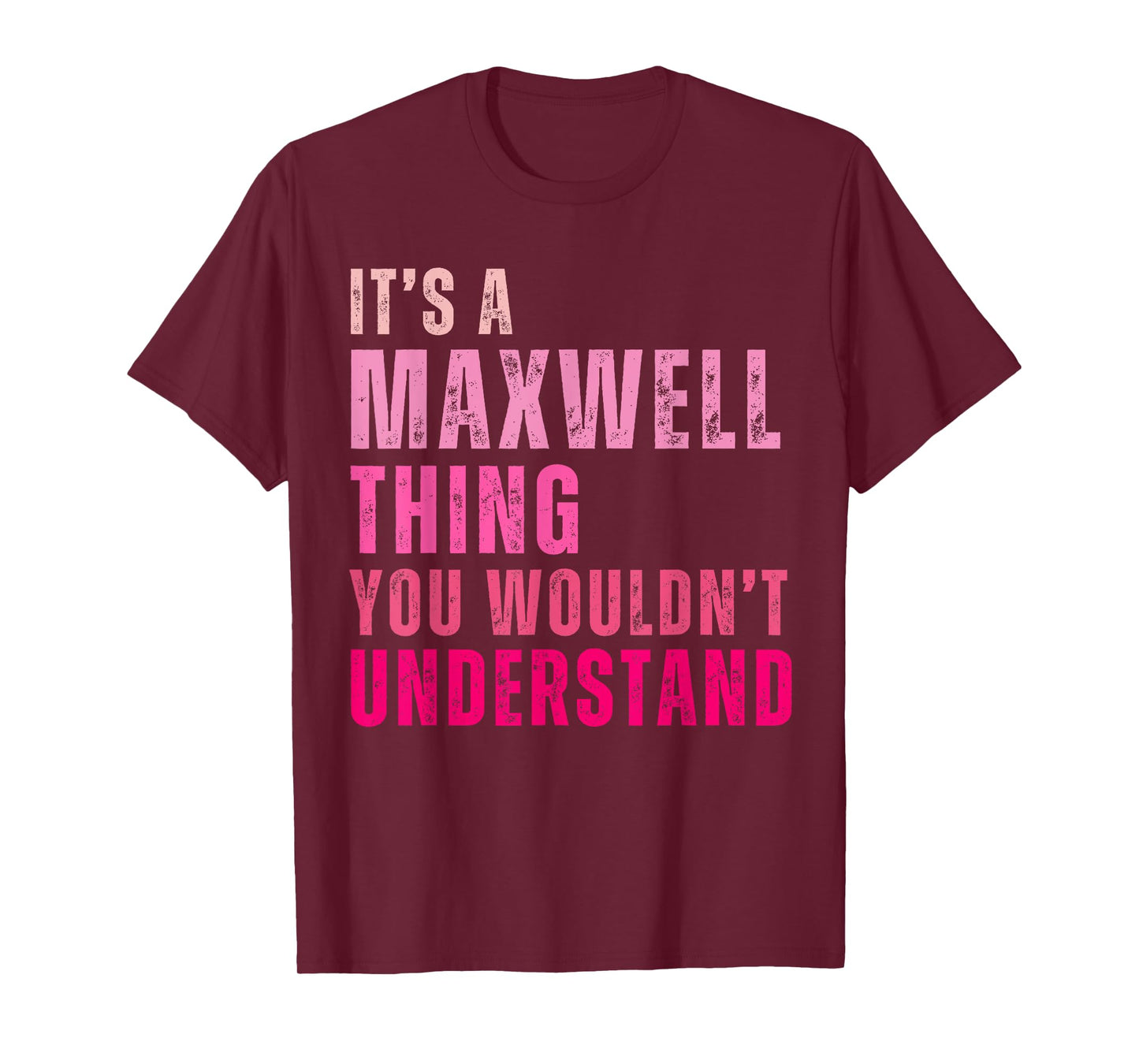 It's A Maxwell Thing You Wouldn't Understand Vintage T-Shirt
