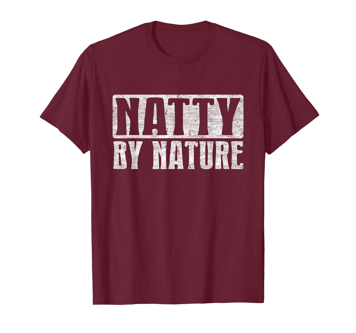 Natty by Nature, Natural Body Funny Bodybuilding Quotes T-Shirt