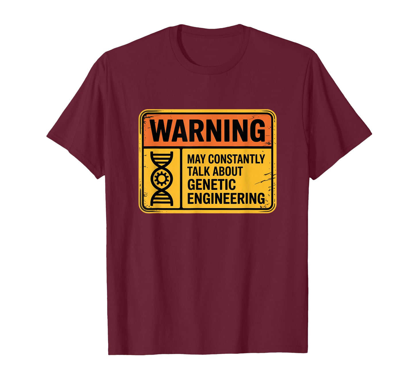 Funny Genetic Engineering Warning Sign Bioengineering T-Shirt