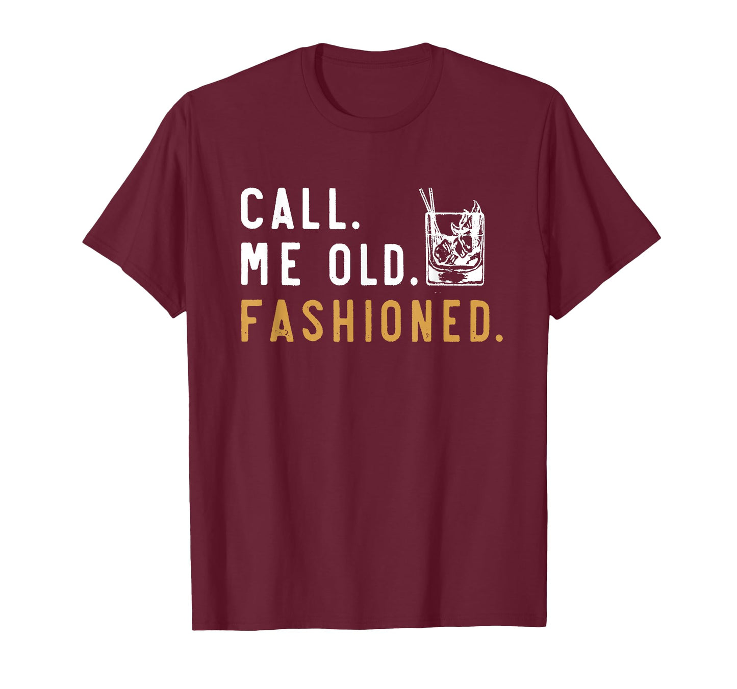 call me old fashioned T-Shirt