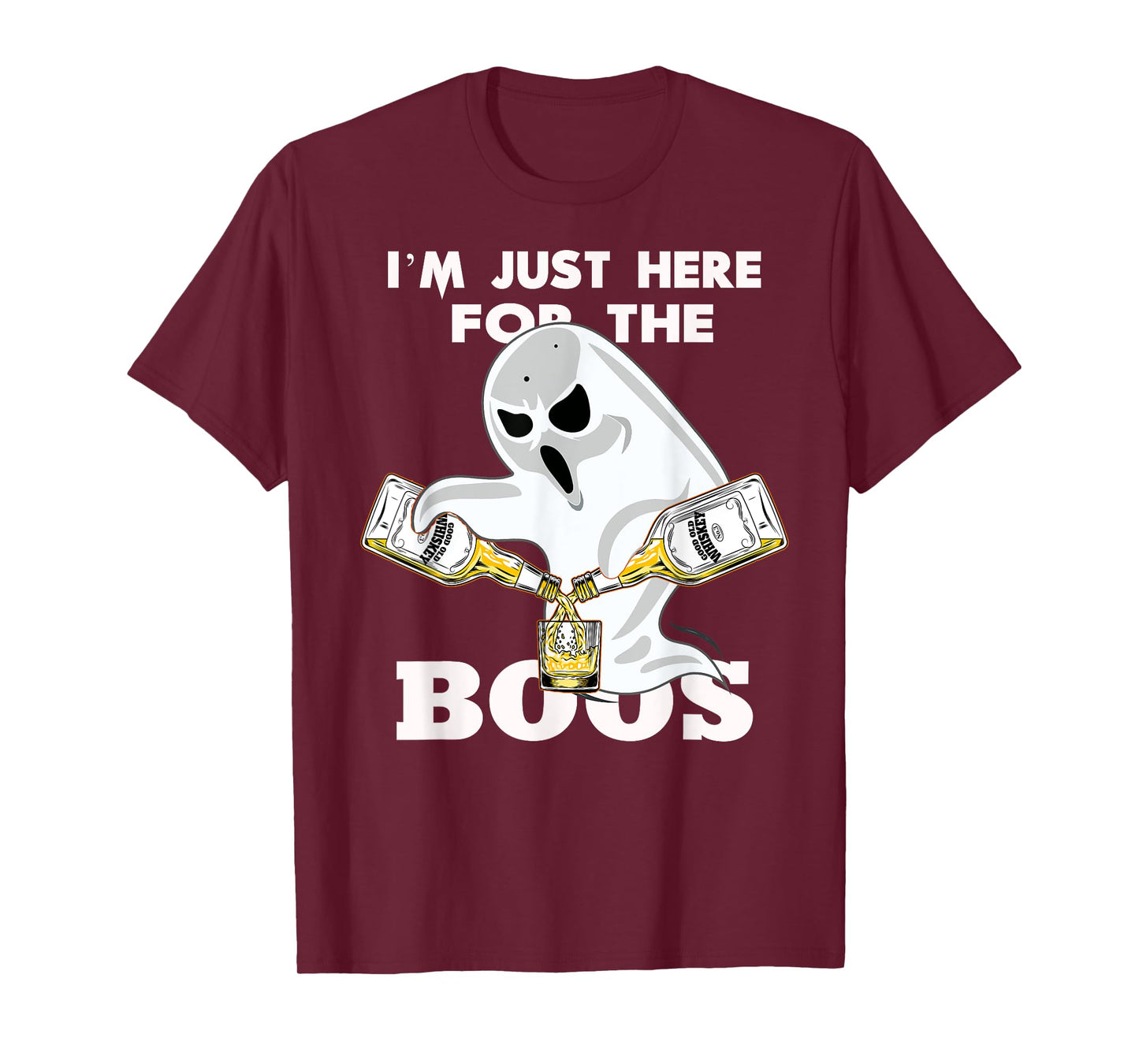 I'M JUST HERE FOR THE BOOZE SHIRT | Halloween | Ghost | Gift T-Shirt