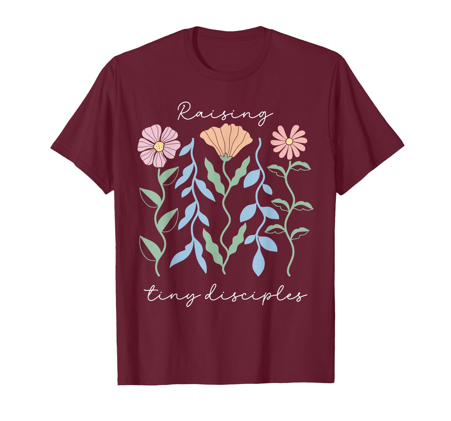 Raising Tiny Disciples Christian Religious Followers Mom T-Shirt