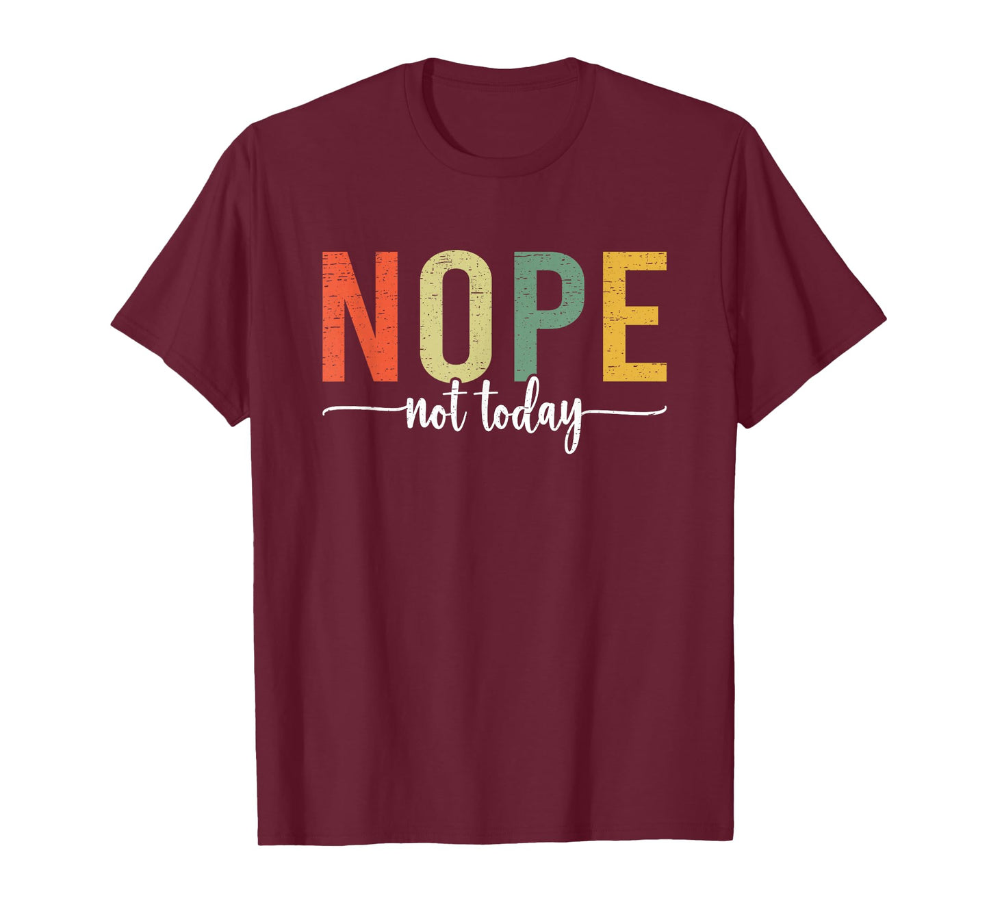 Funny Sarcastic Sayings Nope Not Today Vintage T-Shirt