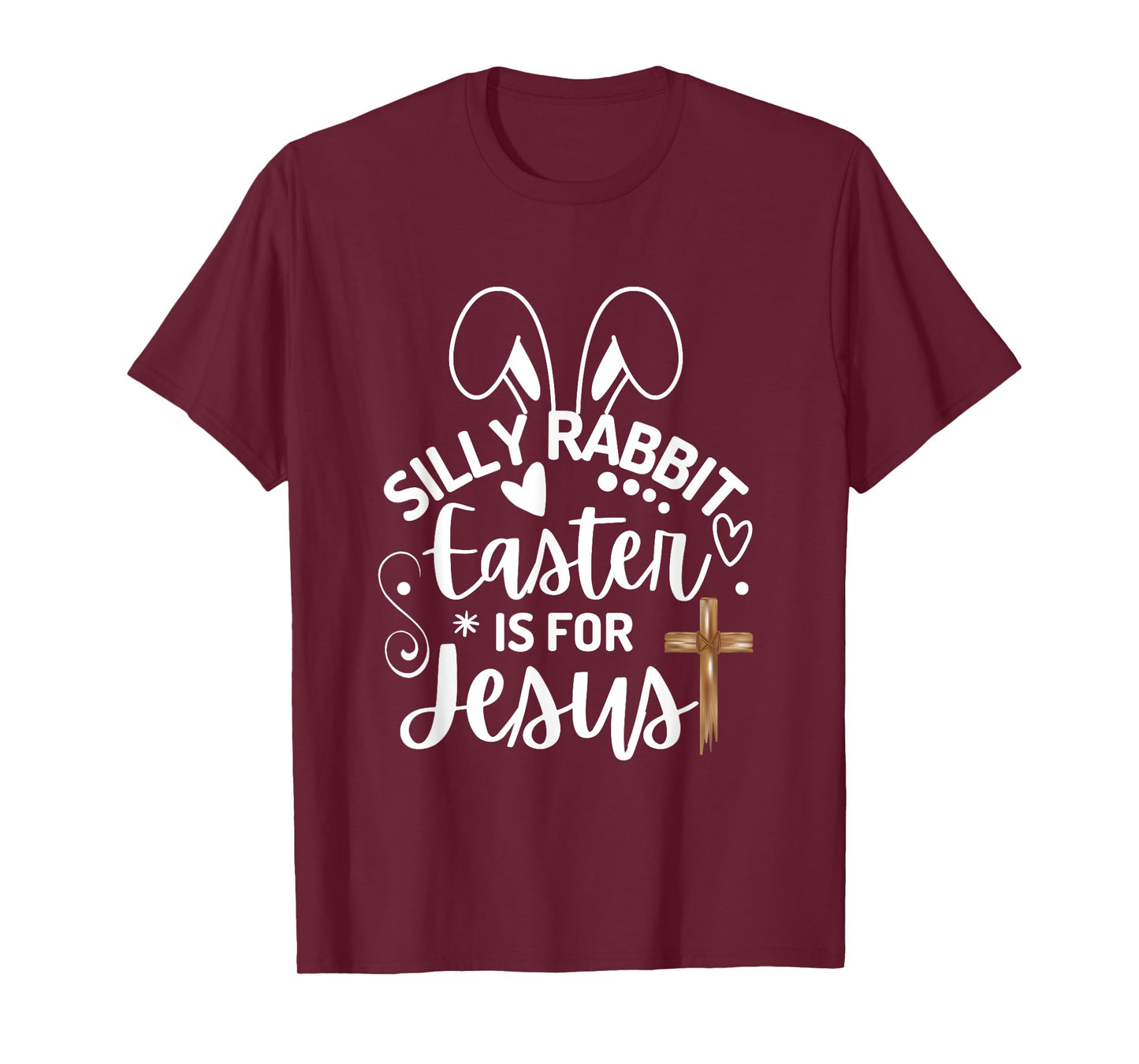 Silly Rabbit Easter Is For Jesus Easter Day Christian Jesus T-Shirt
